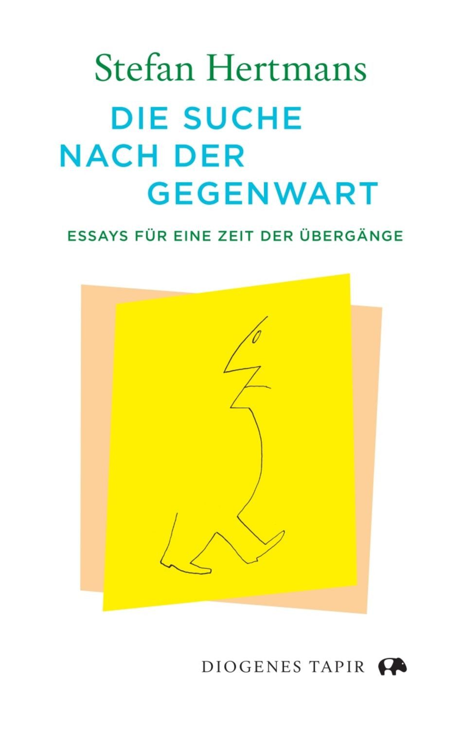 Die Suche nach der Gegenwart / Stefan Hertmans