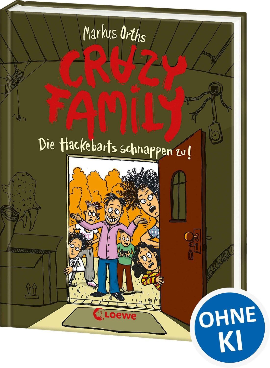 Crazy Family (Band 2) - Die Hackebarts schnappen zu! / Markus Orths