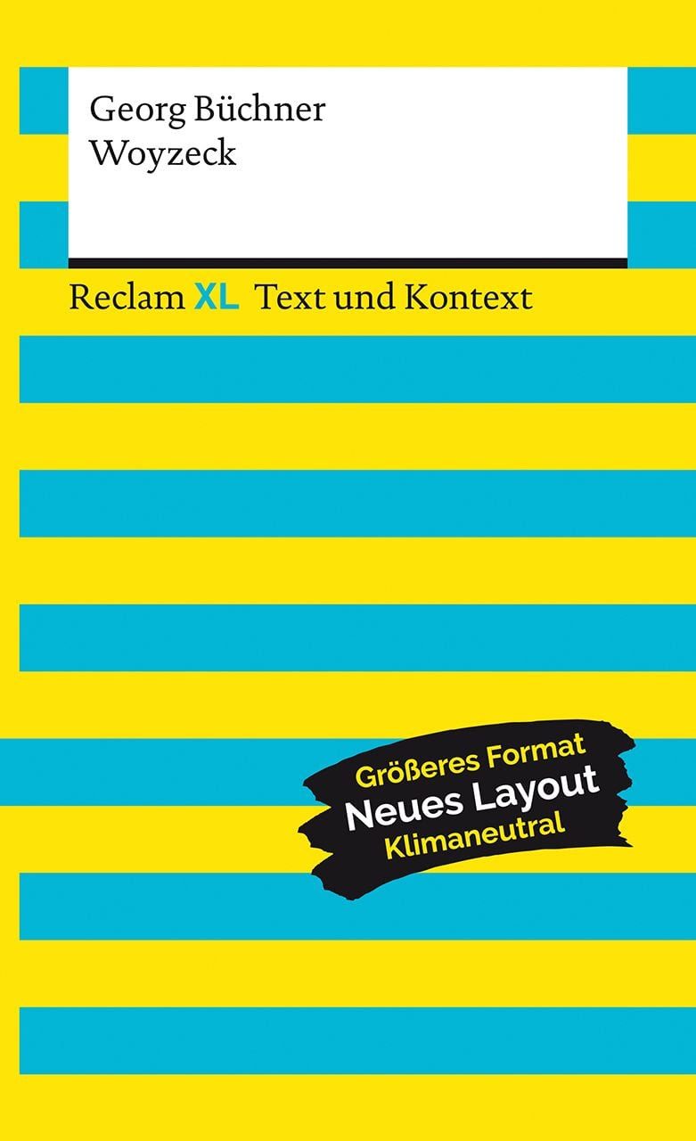 Woyzeck. Textausgabe mit Kommentar und Materialien Reclam XL – Text un / Georg Büchner, Reclam XL – Text und Kontext, X