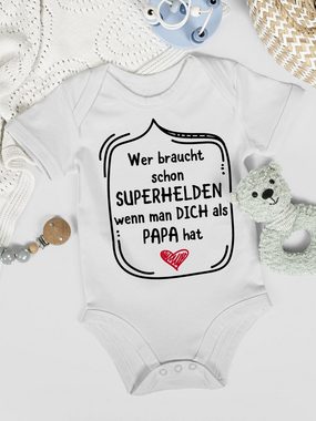 Shirtracer Shirtbody Wer braucht schon Superhelden wenn man dich als Papa hat Papa