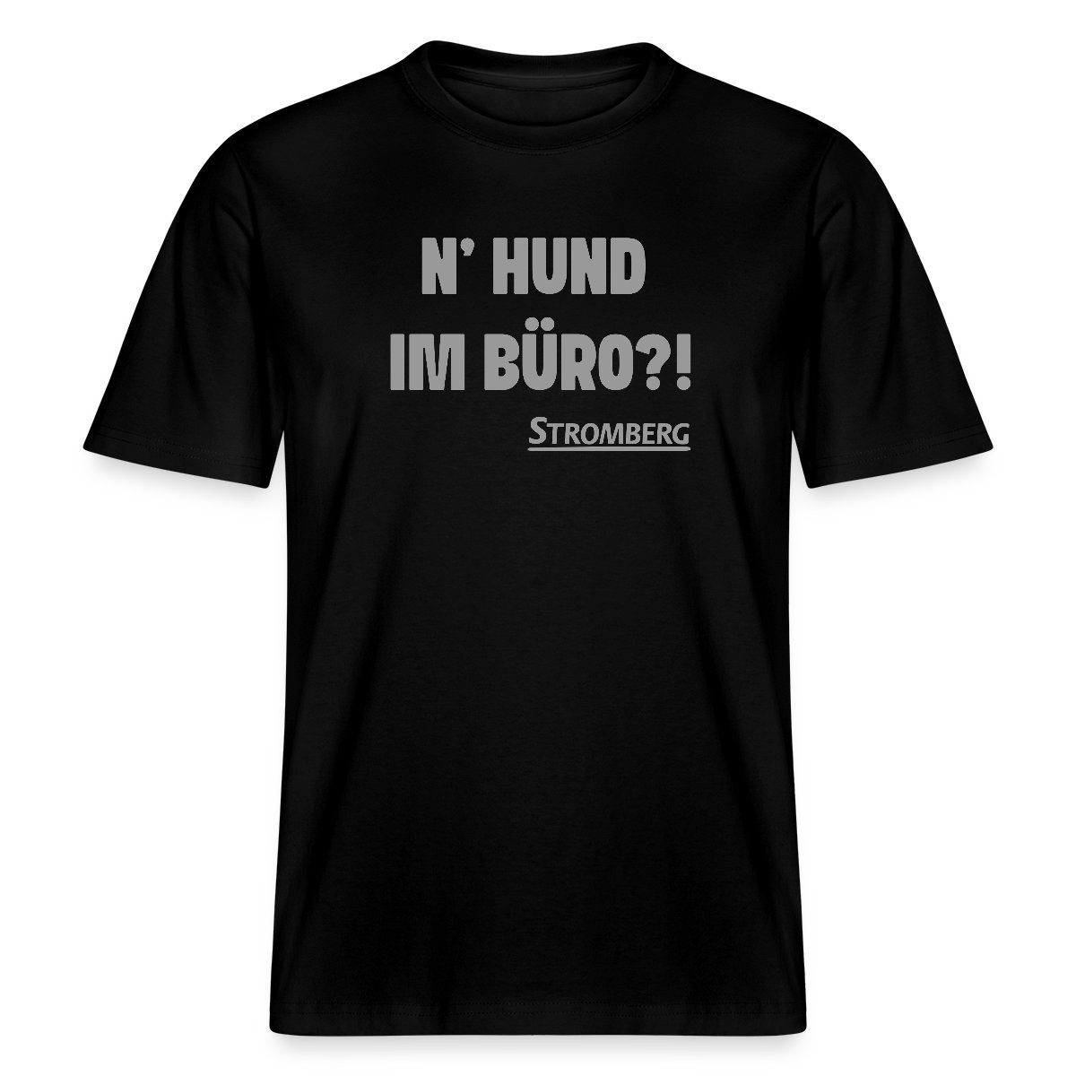 T-Shirt Stromberg Mit Spruch N' Hund Im Büro?! Relaxed Fit Unisex T-Shirt