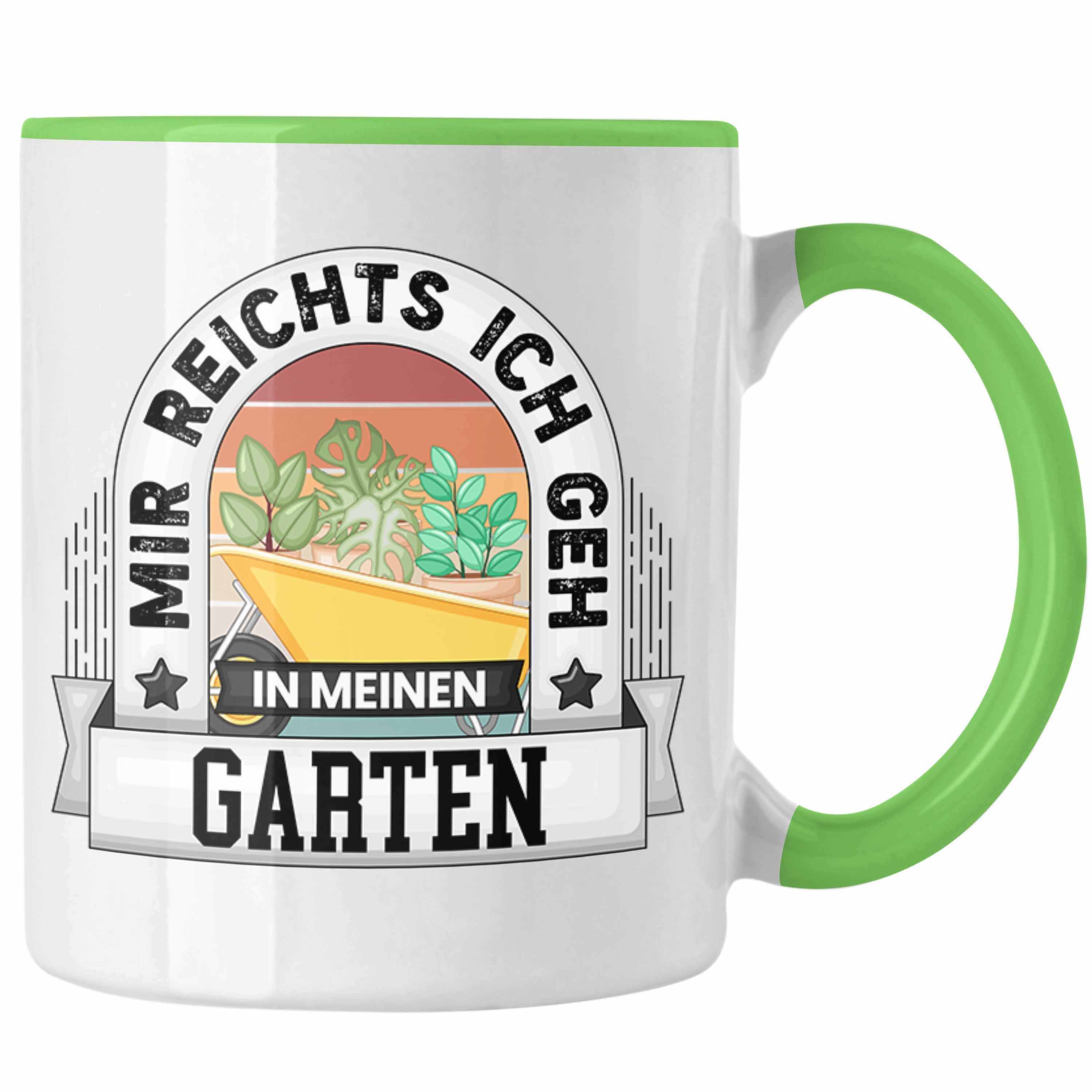 Trendation Tasse Garten Tasse Geschenk Lustiger Spruch Mir Reichts Ich Geh In Meinen Ga Grün