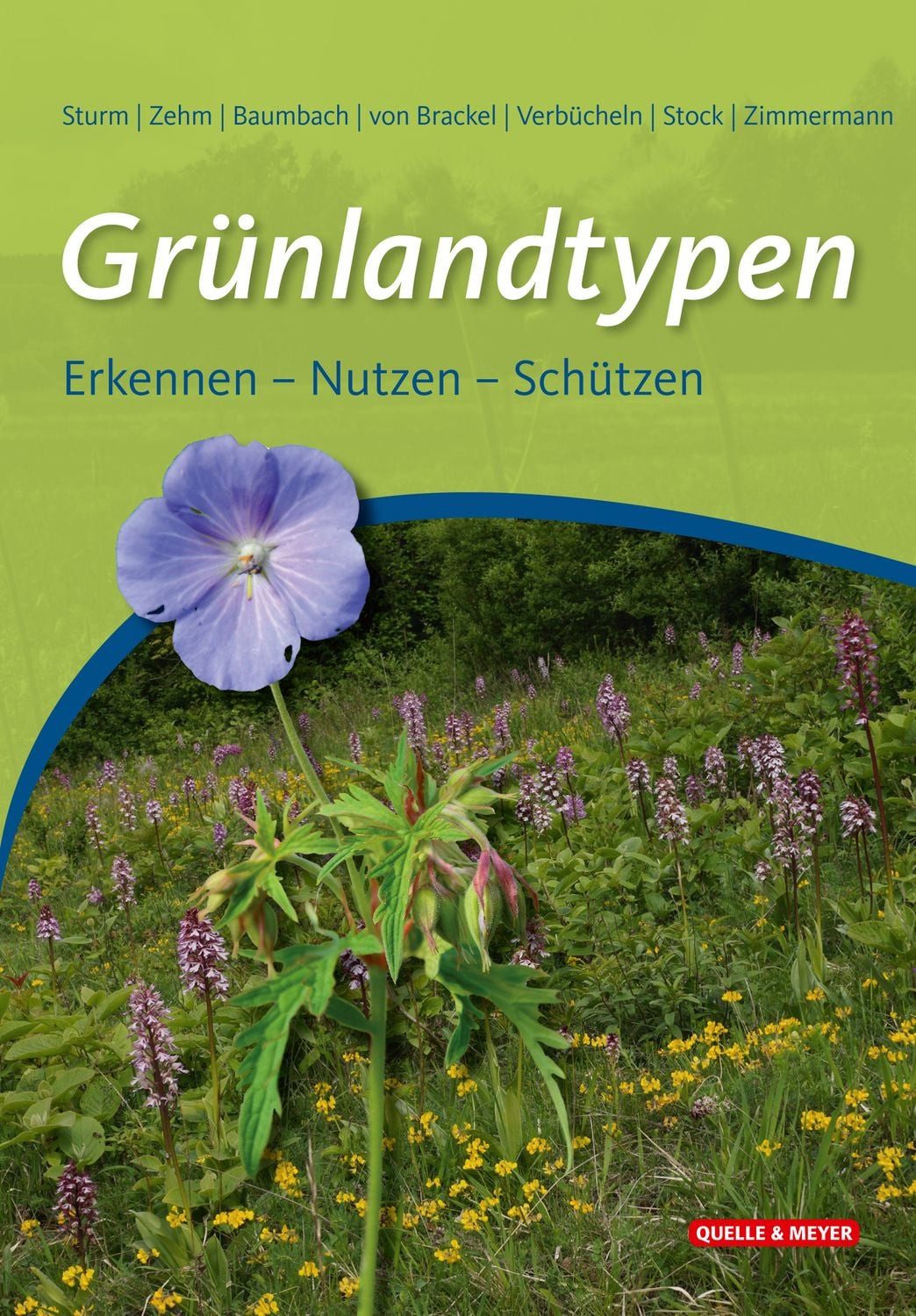 Grünlandtypen / Peter Sturm, Andreas Zehm, Henryk Baumbach, Wolfgang Brackel, Georg Verbücheln