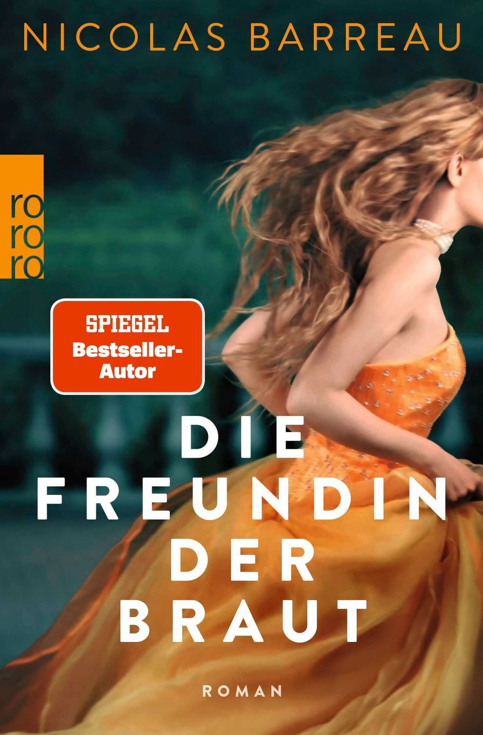 Die Freundin der Braut / Nicolas Barreau