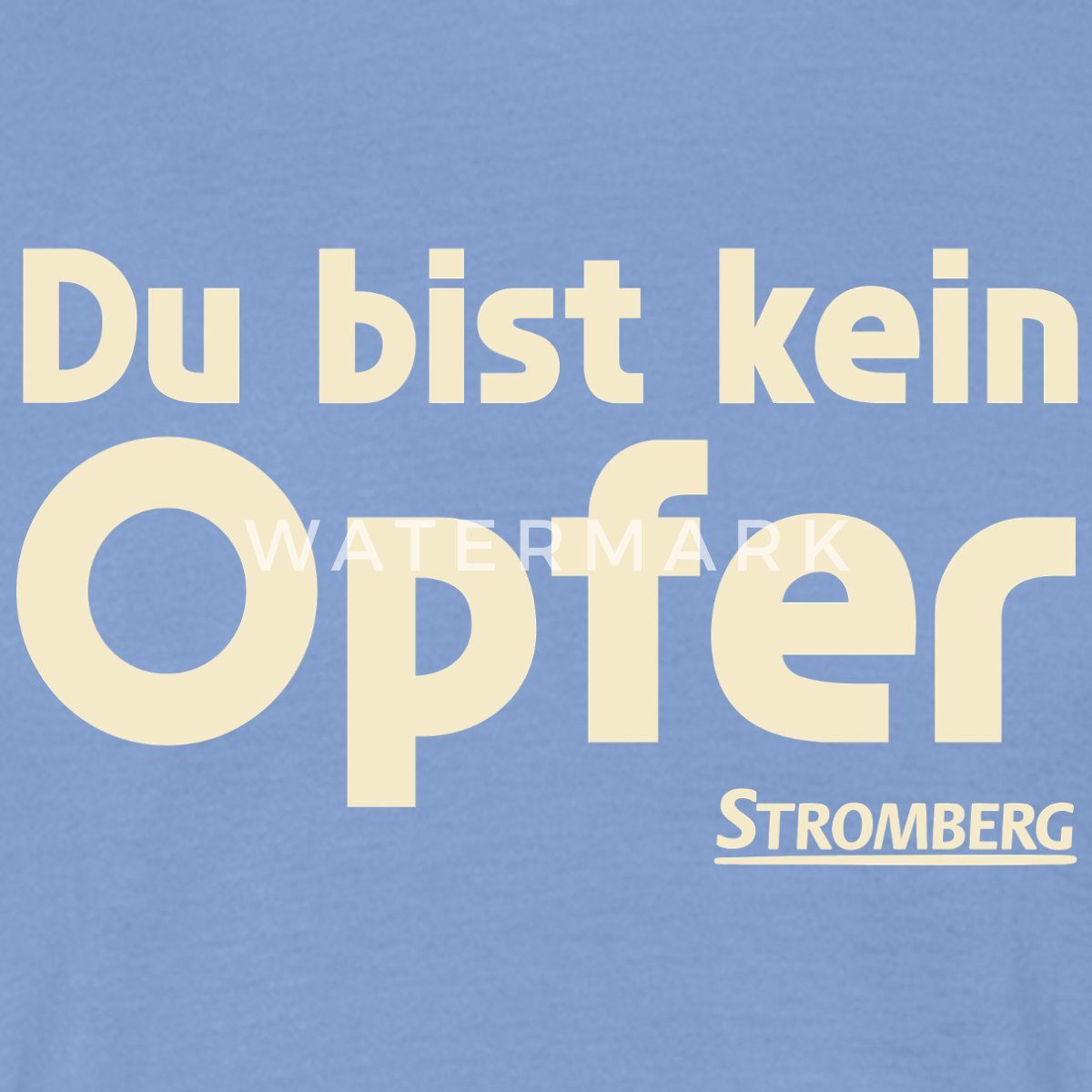 Spreadshirt T-Shirt Stromberg Mit Spruch Du Bist Kein Opfer Männer T-Shirt (1-tlg)