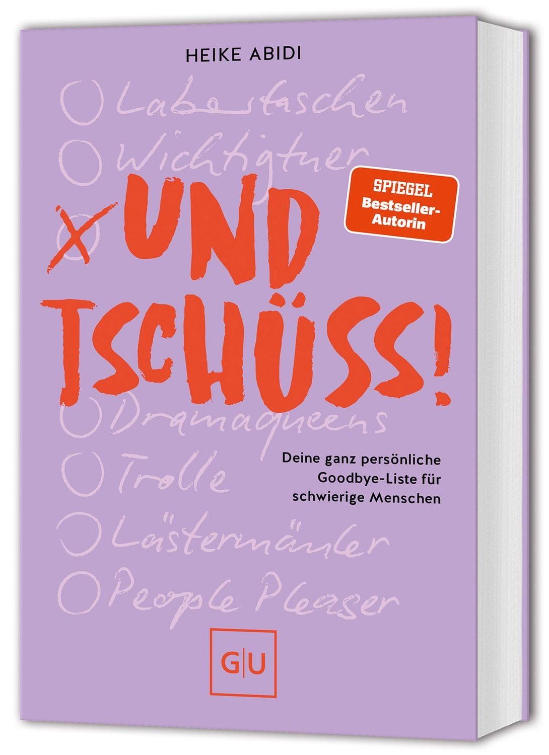 Ratgeber Und Tschüss! Deine ganz persönliche Goodbye-Liste für schwierige Mensc Heike Abidi