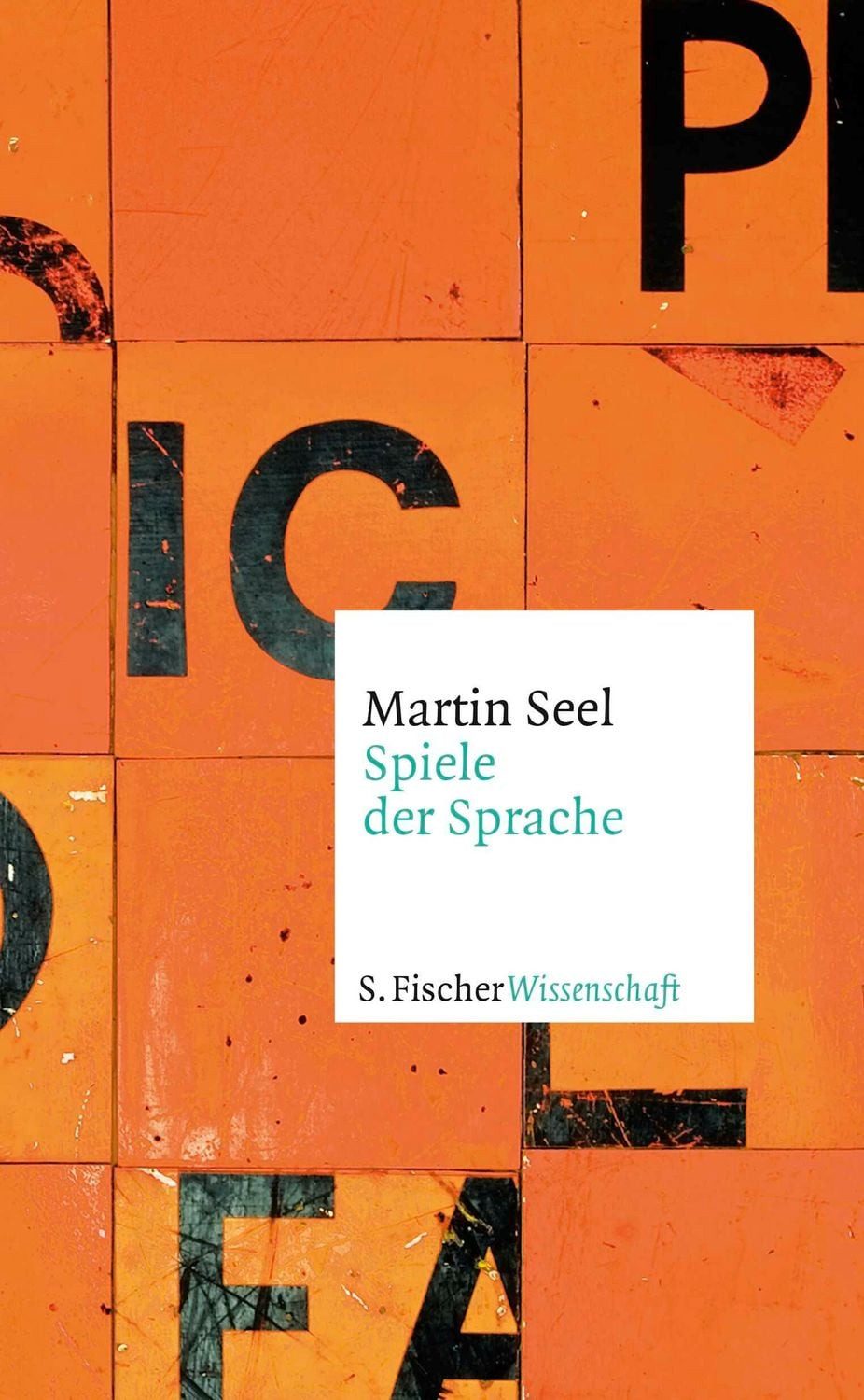 Spiele der Sprache / Martin Seel