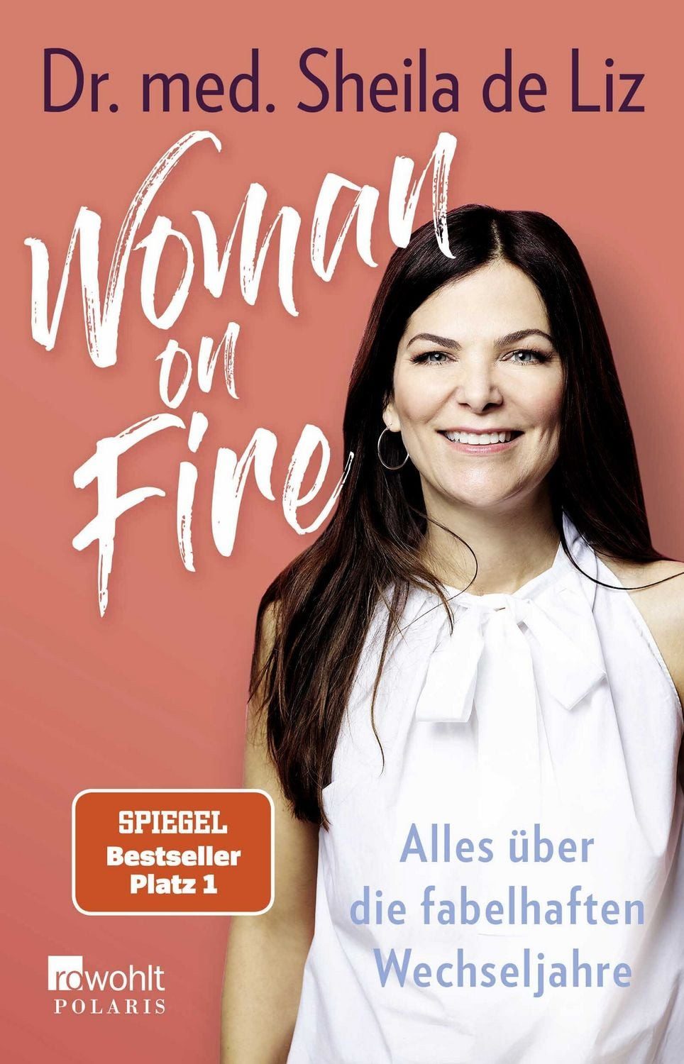 Ratgeber Woman on Fire Alles über die fabelhaften Wechseljahre Sheila de Liz