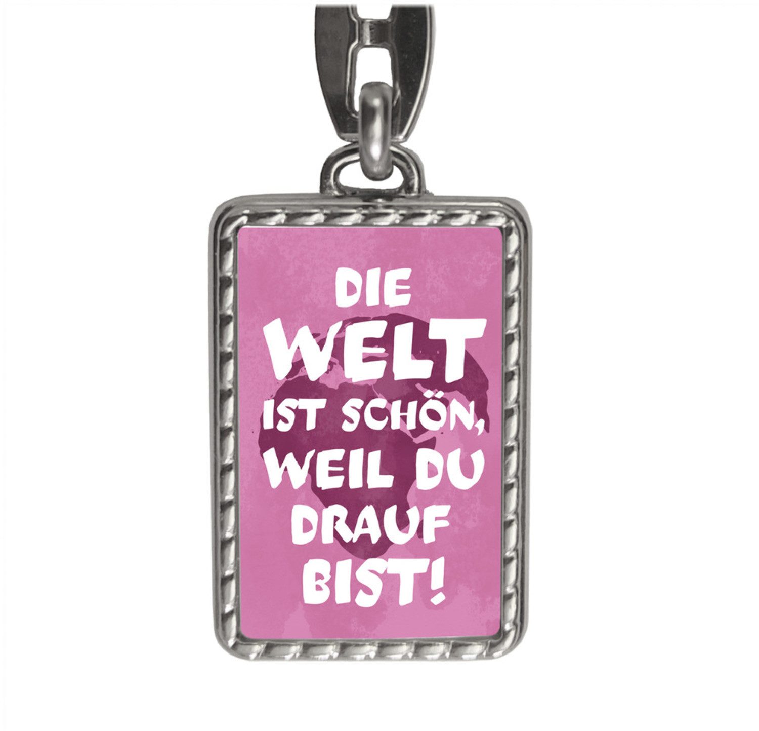 speecheese Schlüsselanhänger Die Welt ist schön weil du drauf bist Schlüsselanhänger mit Bordüre