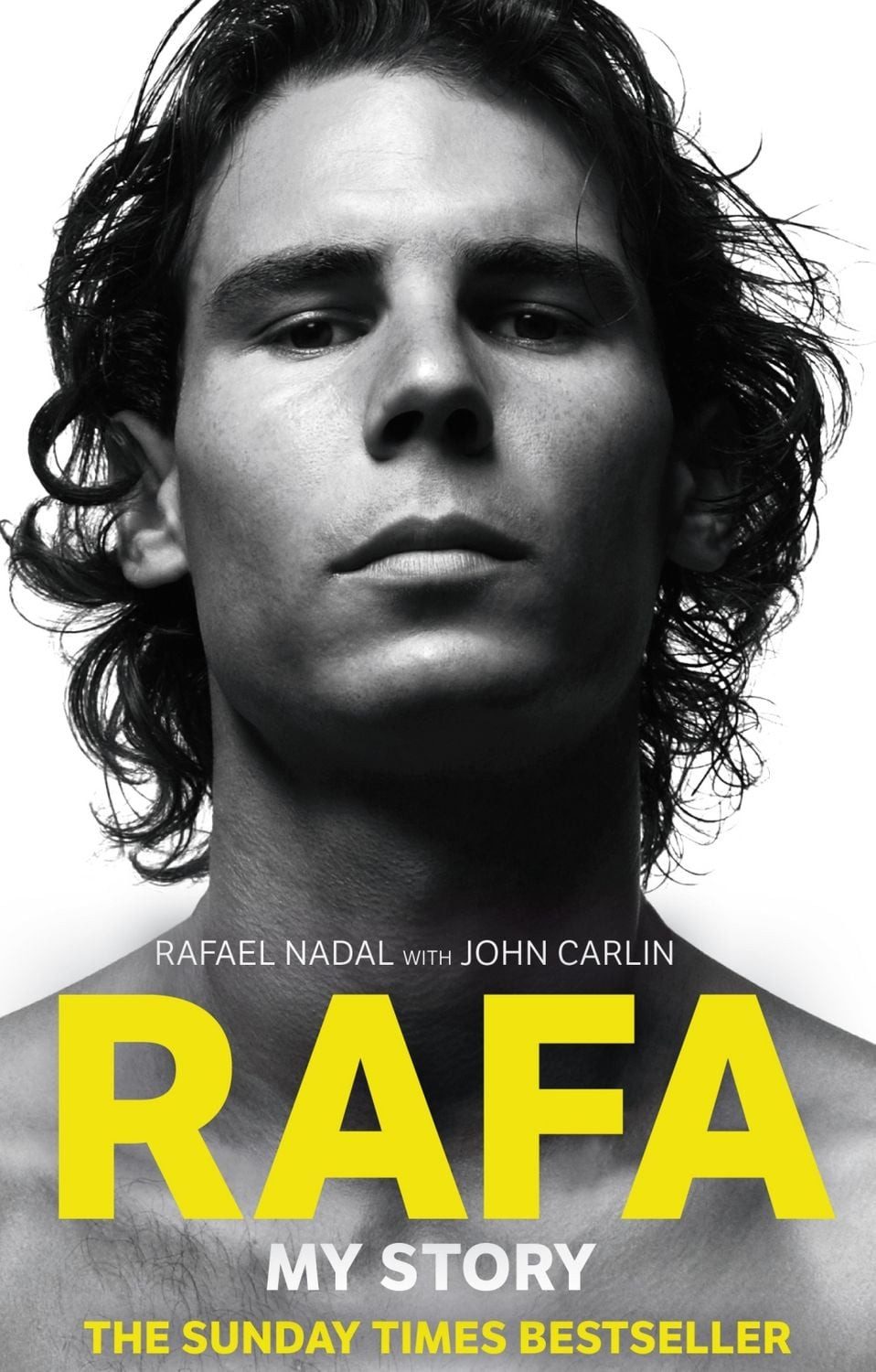 Rafa: My Story / John Carlin, Rafael Nadal