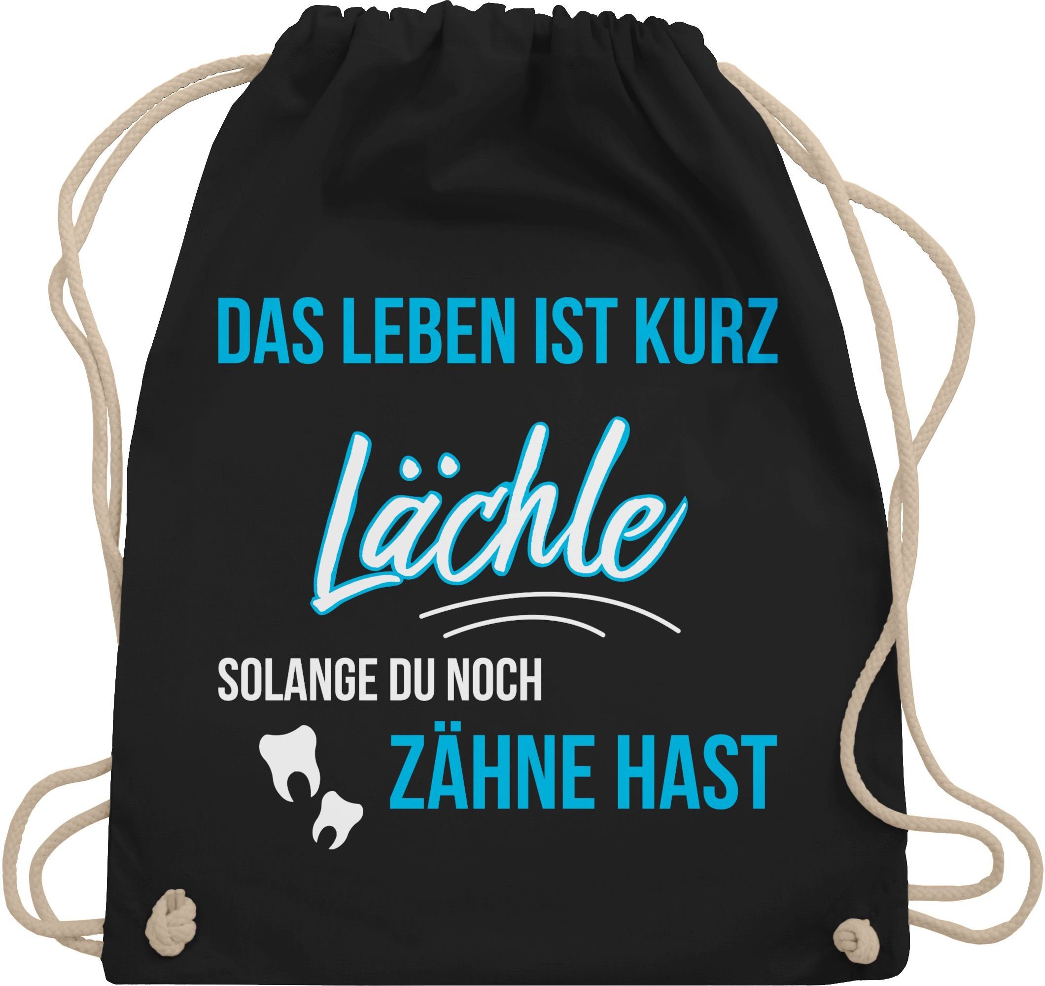 Shirtracer Turnbeutel Lächle solange du noch Zähne hast, Sprüche