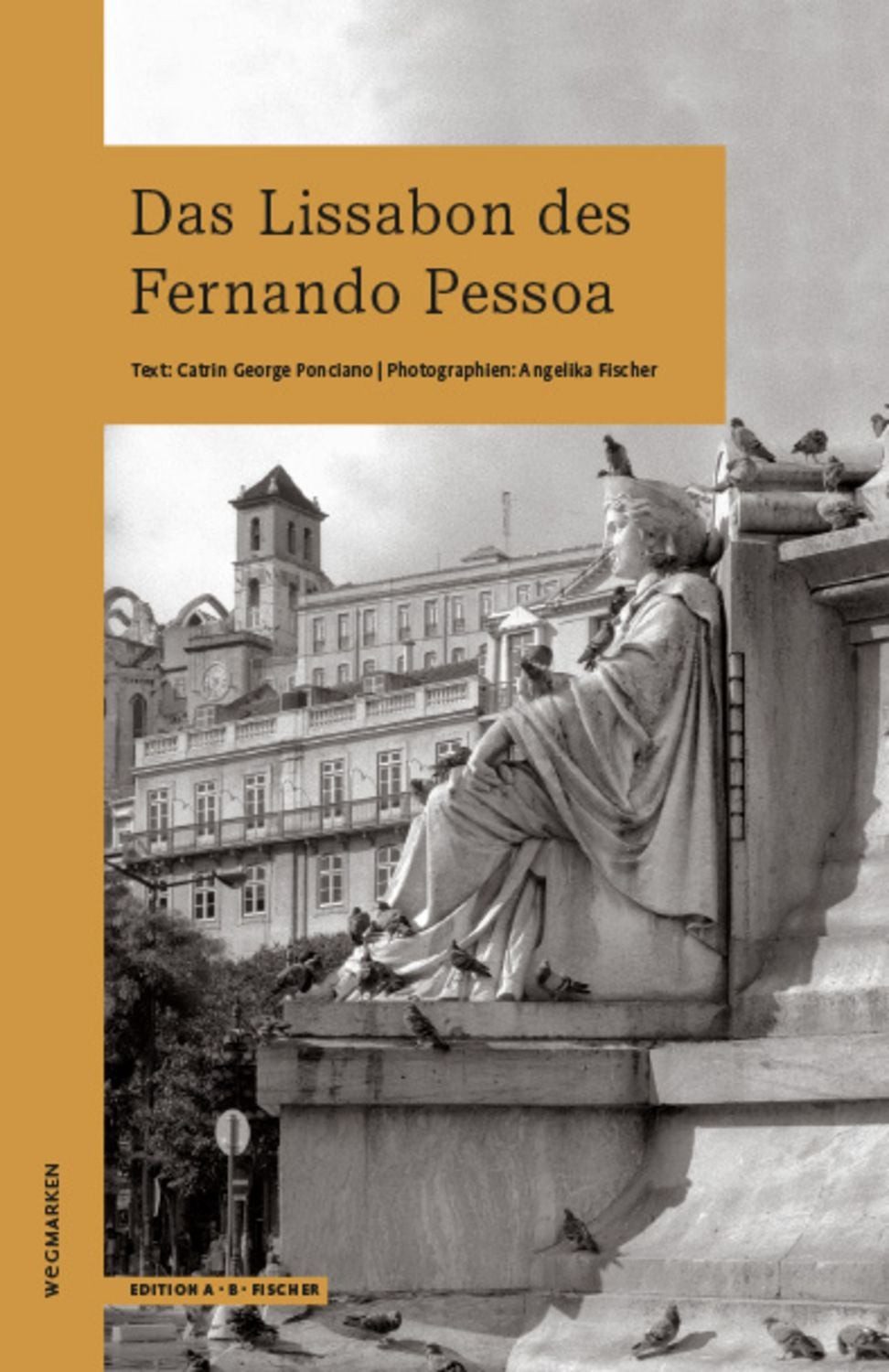 Das Lissabon des Fernando Pessoa / Catrin George Ponciano