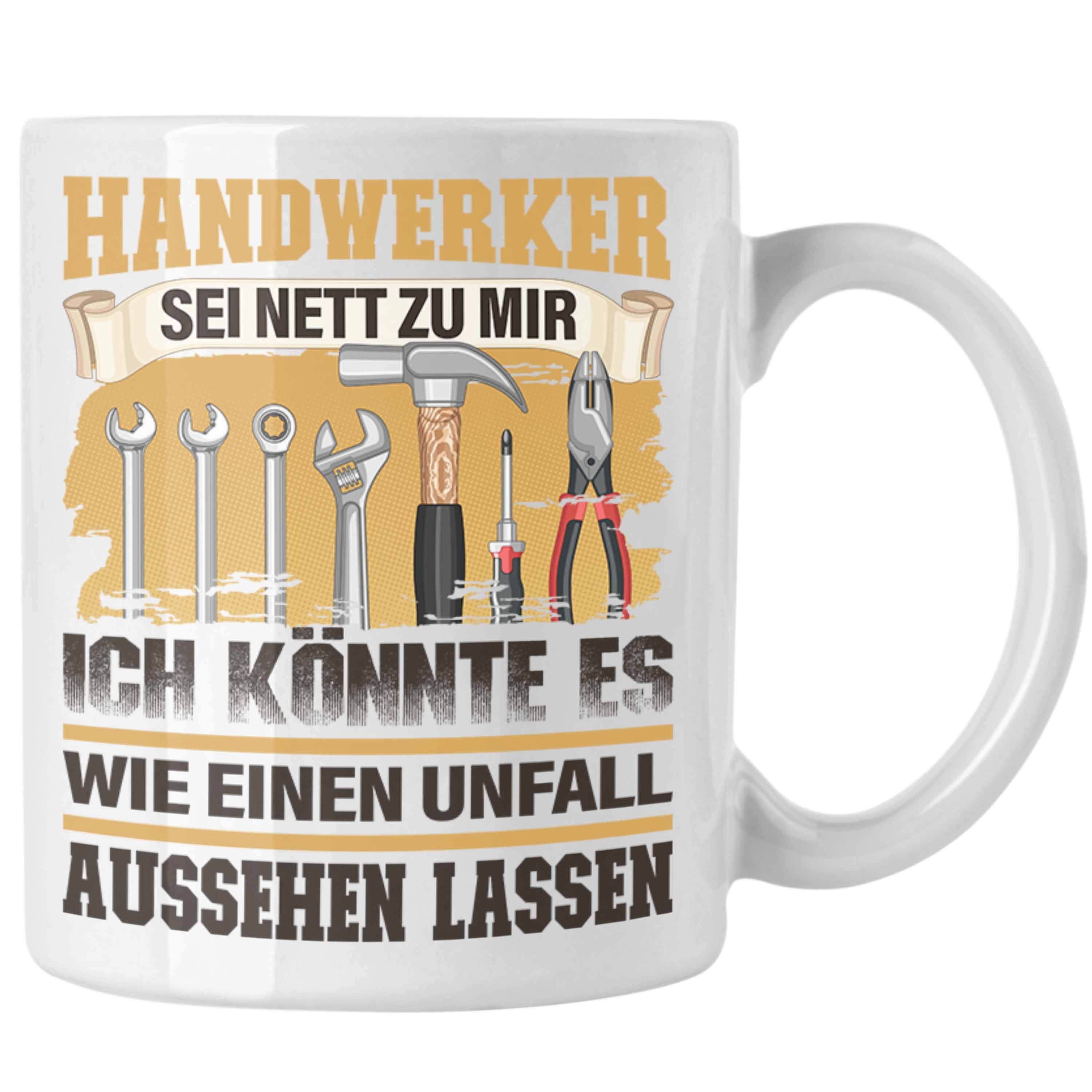 Trendation Tasse Trendation - Handwerker Tasse Geschenk Lustiger Spruch für Handwerklic Weiss