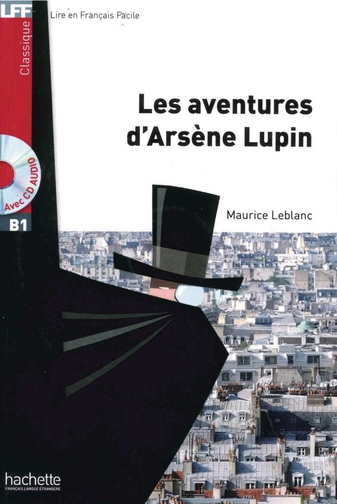 Les aventures d’Arsène Lupin / Maurice Leblanc, Lektüre mit Übungen, Lösungen und Audio-Download
