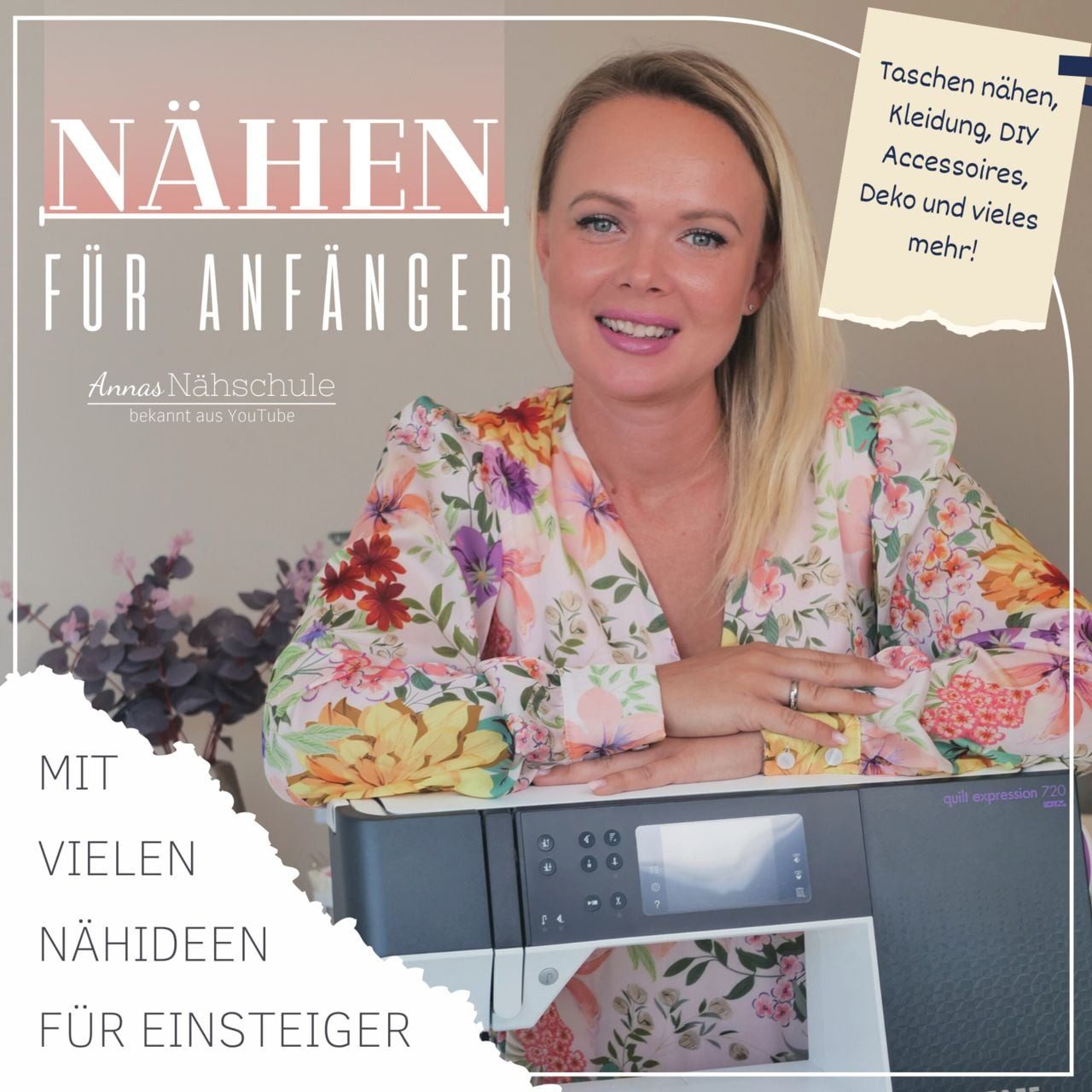 Nähen für Anfänger / Anna Fisch, Mit vielen Nähideen für Einsteiger - Taschen nähen, Kleidung, DIY Accessoires, Deko und vieles mehr!