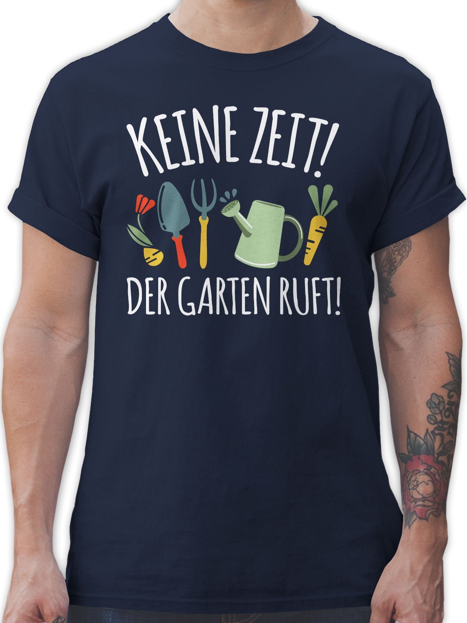 Shirtracer T-Shirt Keine Der ruft 2 Hobby Garten Blau weiß Navy - Outfit Zeit