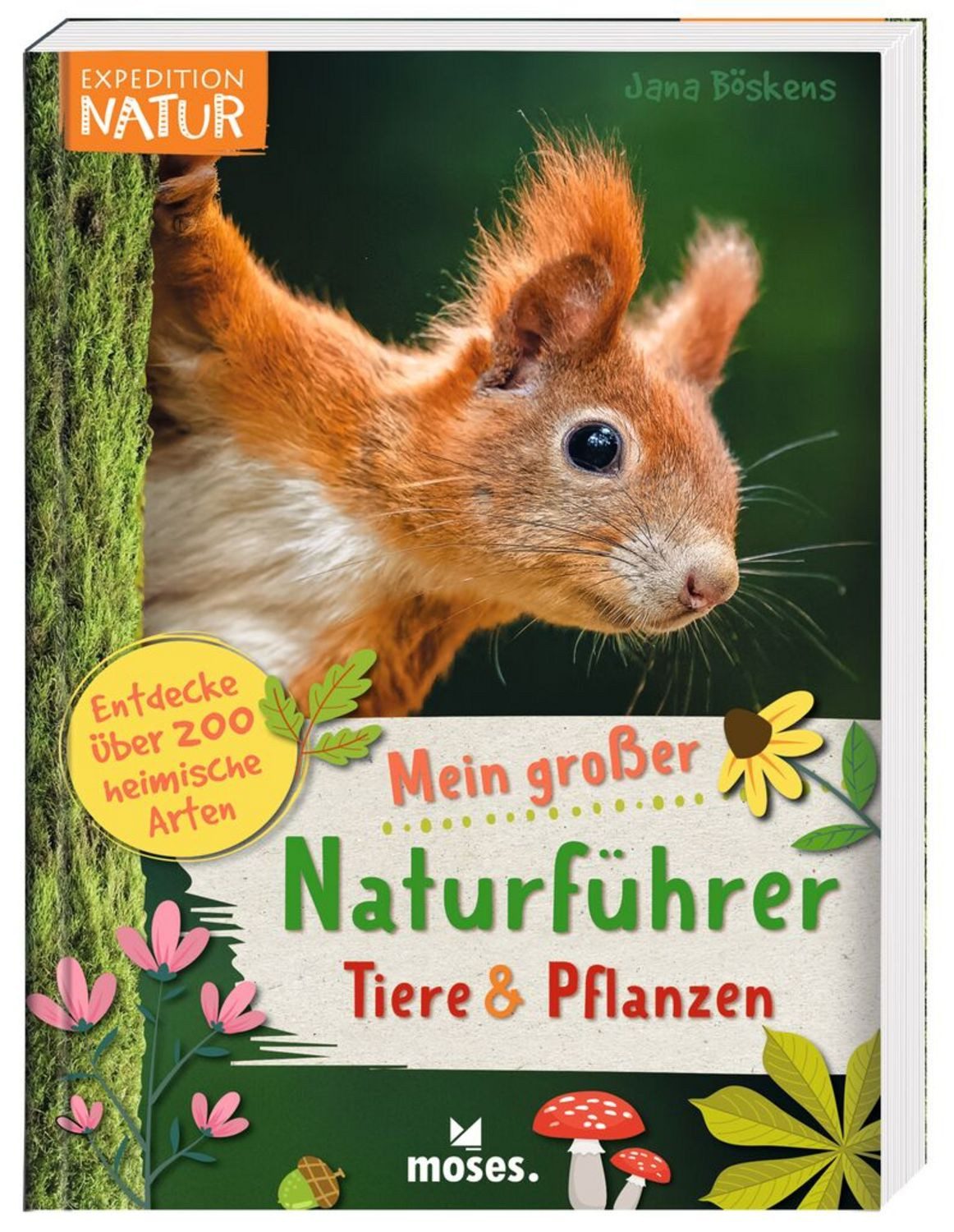 Exp Natur Mein großer Naturführer Tiere & Pflanzen / Jana Böskens
