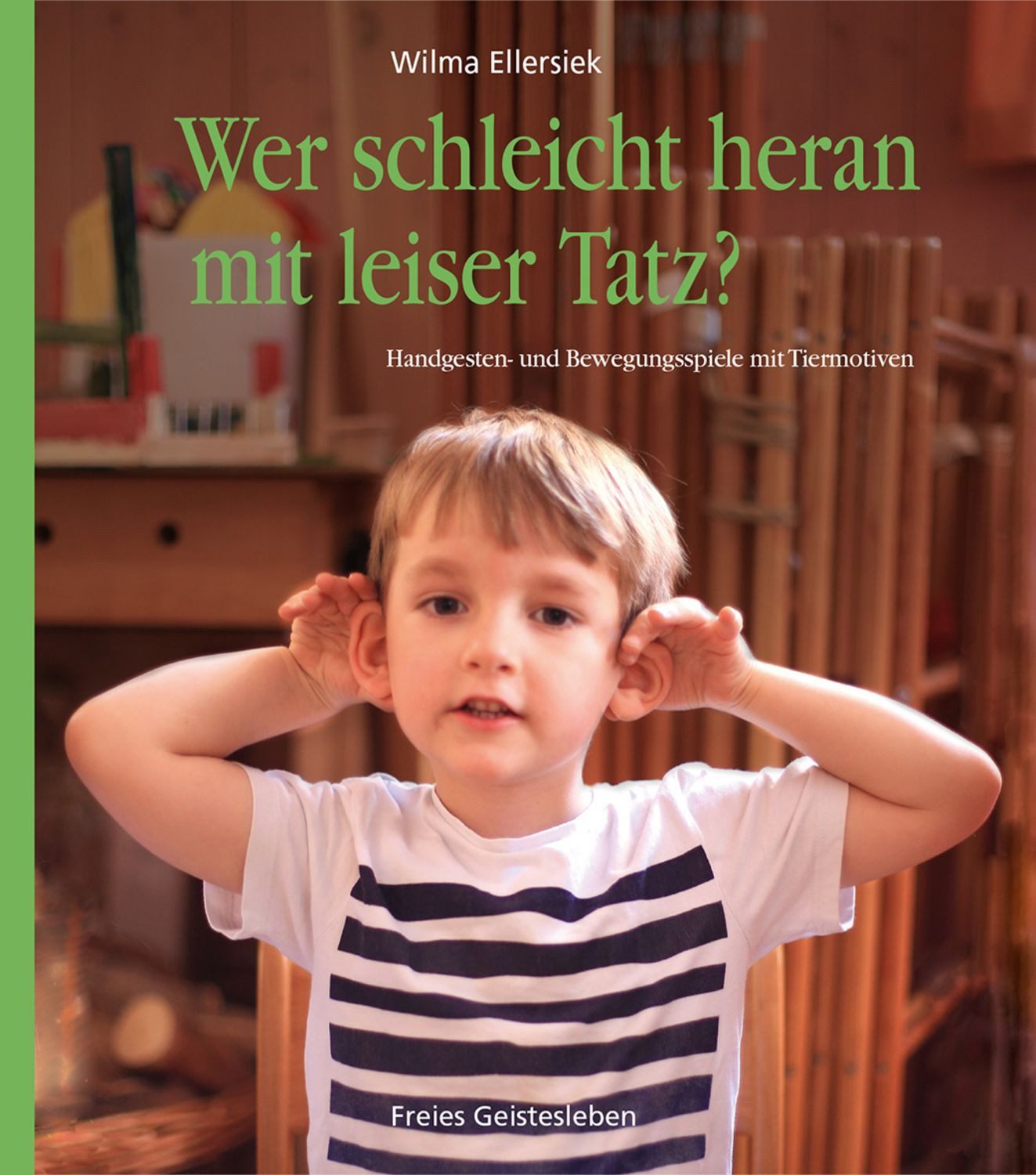 Wer schleicht heran mit leiser Tatz? / Wilma Ellersiek