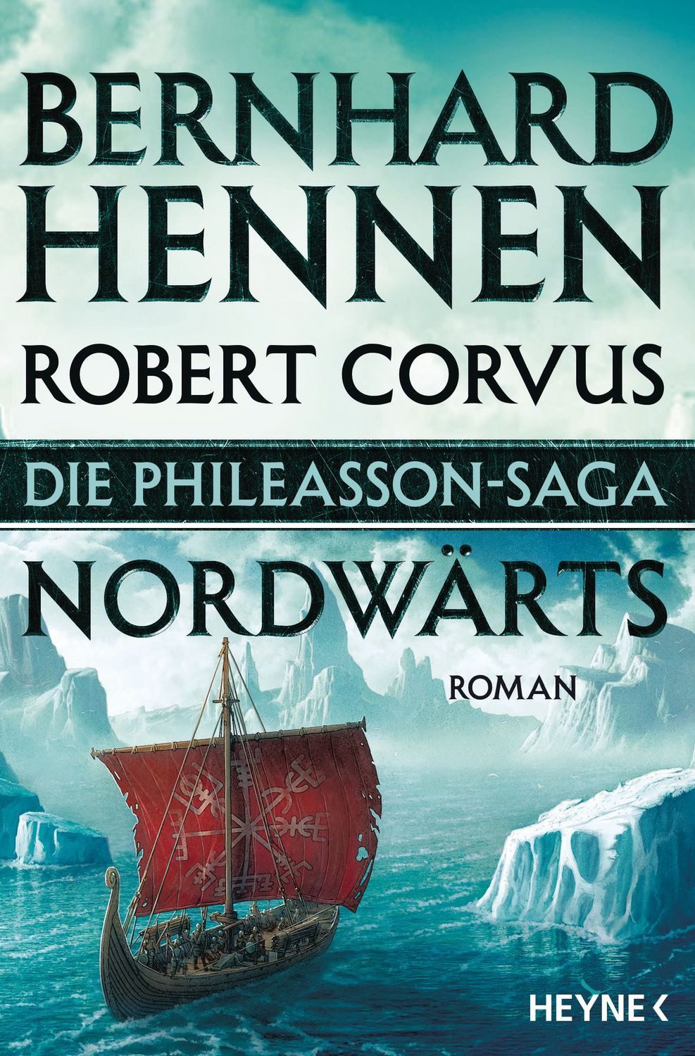 Nordwärts / Die Phileasson-Saga Band 1 / Bernhard Hennen, Robert Corvus