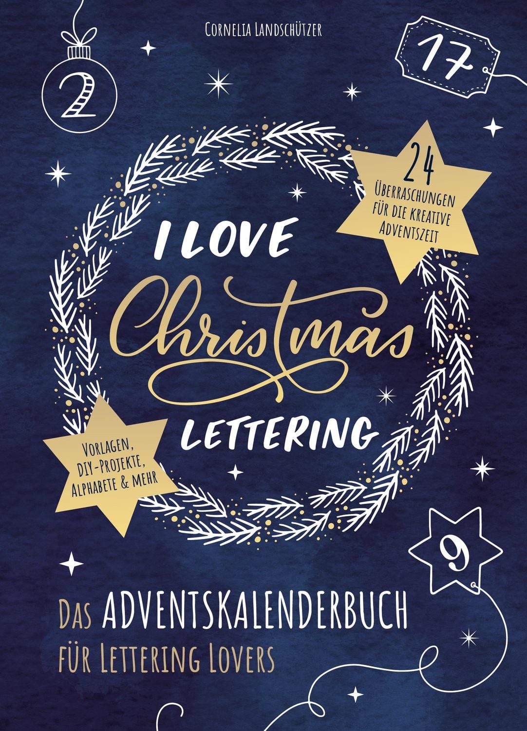 I Love Christmas Lettering - Das Adventskalenderbuch für Lettering Lov / Cornelia Landschützer