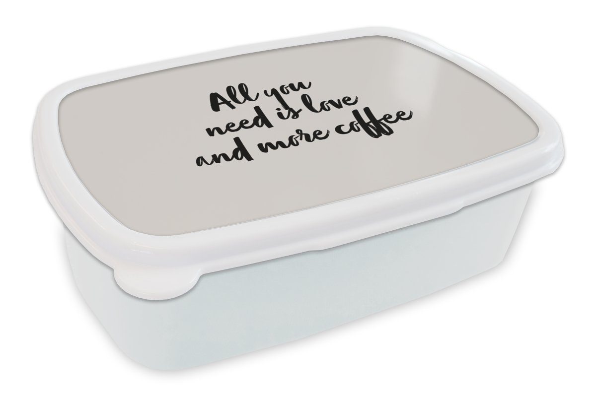 MuchoWow Lunchbox Zitate - Sprichwörter - Kaffee - Liebe - Alles was du brauchst ist, Kunststoff, (2-tlg), Brotbox für Kinder und Erwachsene, Brotdose, für Jungs und Mädchen weiß