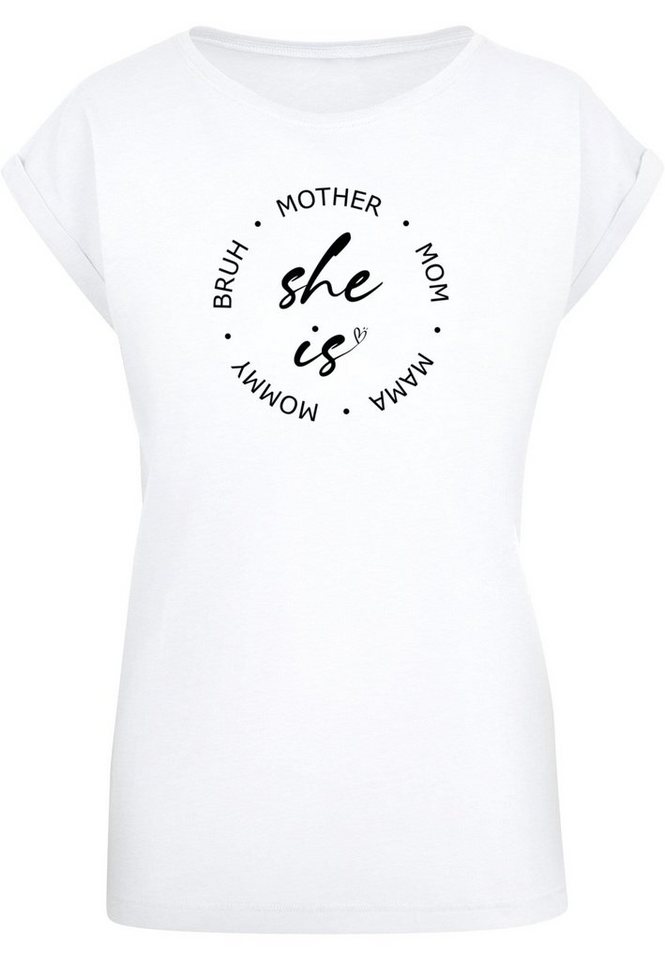 Merchcode T-Shirt Damen Ladies Mothers Day - She is T-Shirt (1-tlg)