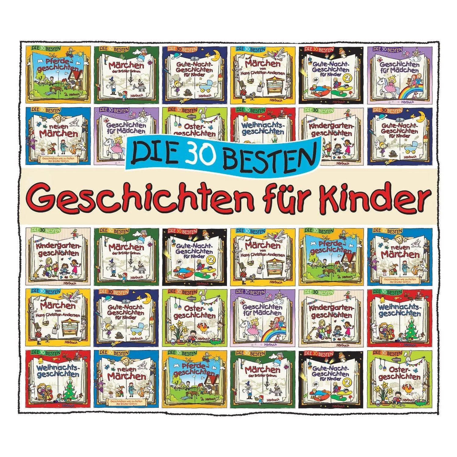 Hörspiel Die 30 besten Geschichten für Kinder (Hörbuch)