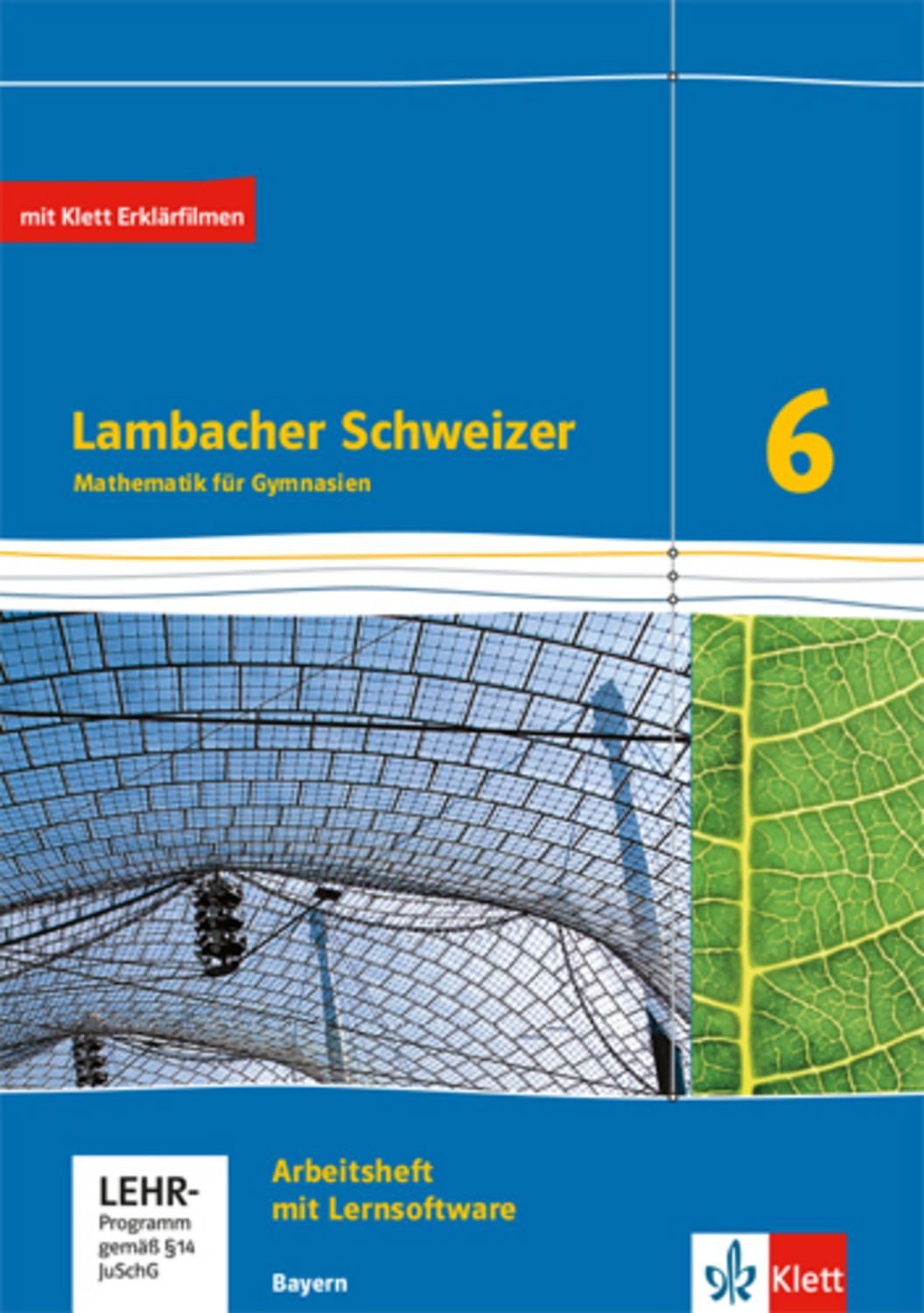Lambacher Schweizer Mathematik 6. Ausgabe Bayern ab 2017. Arbeitsheft / diverse