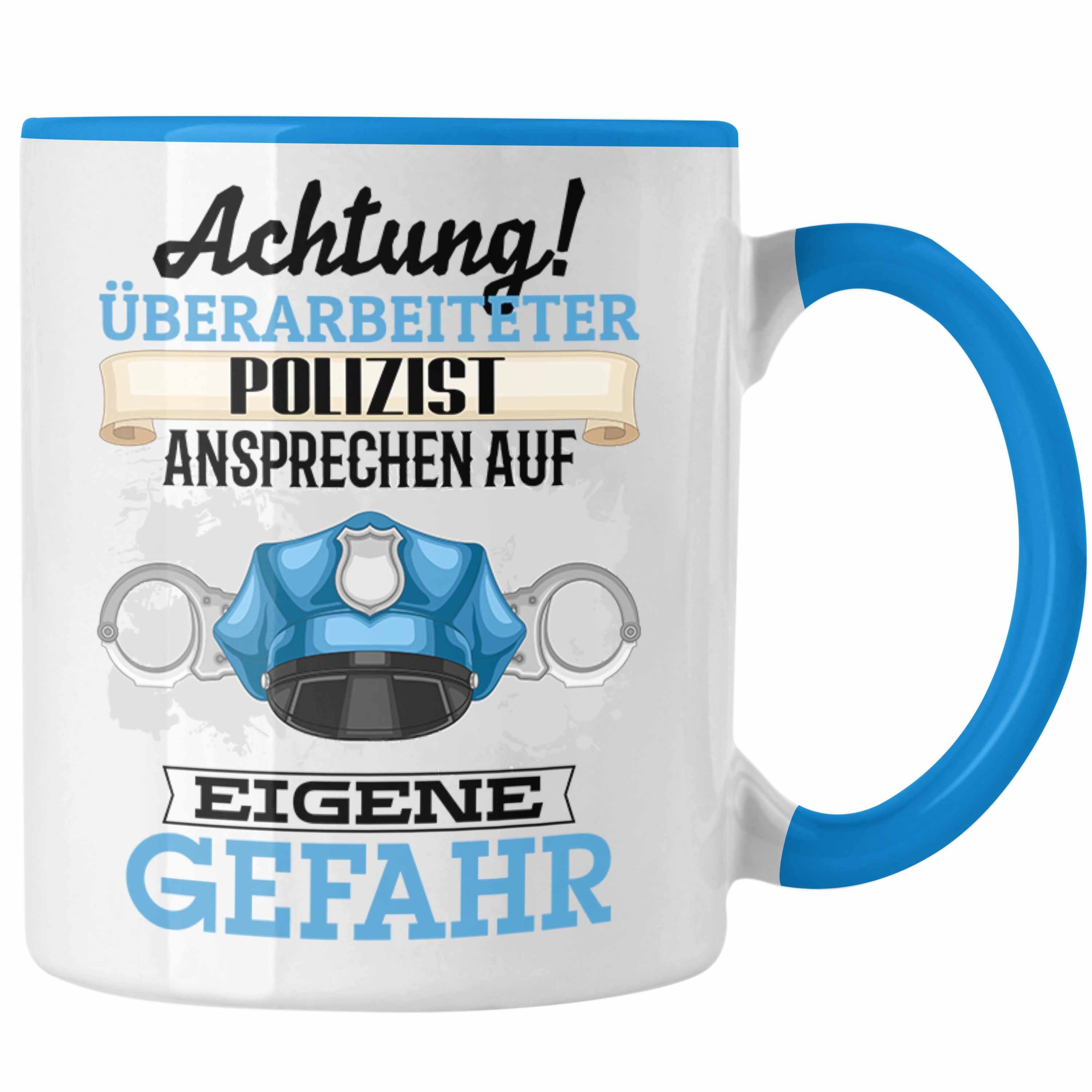 Trendation Tasse Polizist Tasse Geschenk Lustiger Spruch Geschenkidee Kaffeebecher für Blau