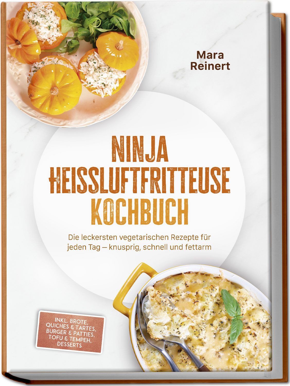 Kochbuch Ninja Heißluftfritteuse Kochbuch: Die leckersten vegetarischen Rezepte Mara Reinert