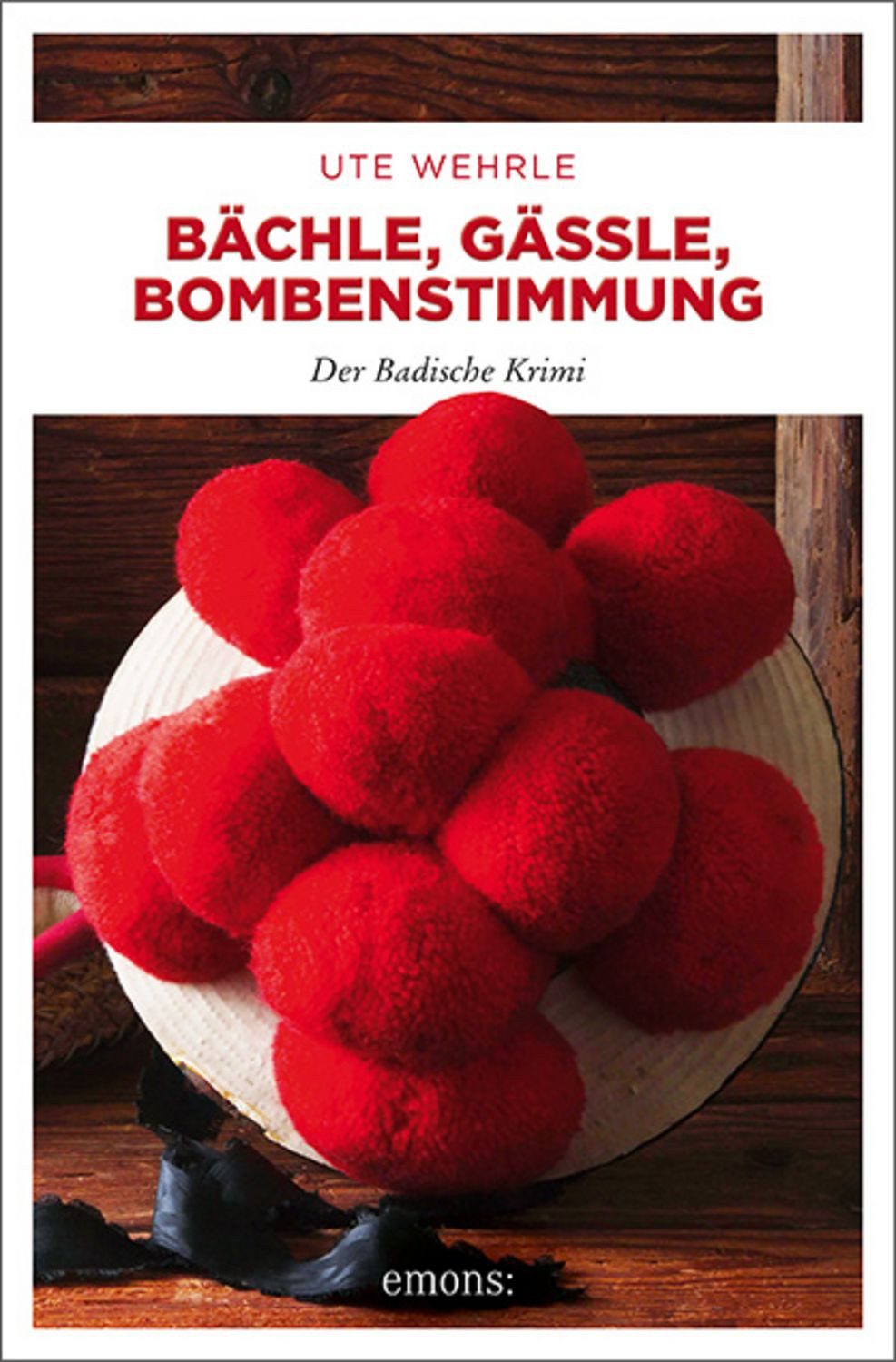 Bächle, Gässle, Bombenstimmung / Ute Wehrle