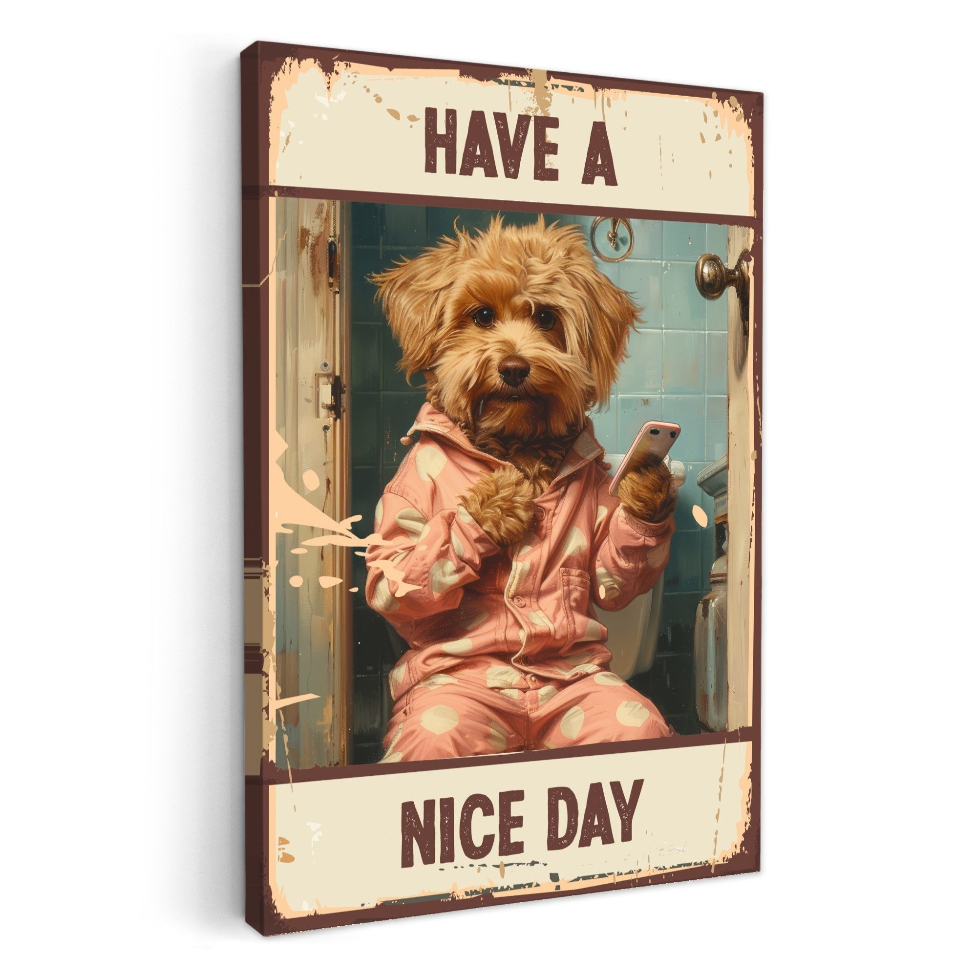 OneMillionCanvasses® Leinwandbild Zitat - Hund - Have a nice day - Vintage günstig online kaufen