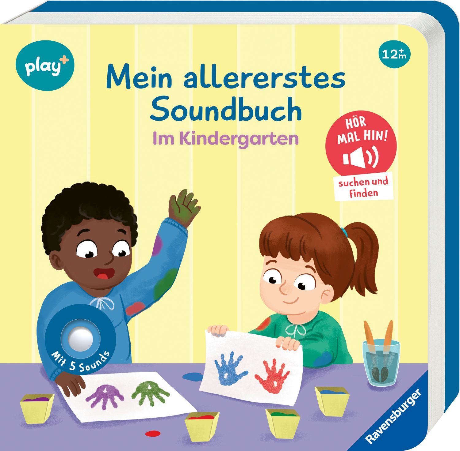 Play+ Mein allererstes Soundbuch Im Kindergarten - ab 12 Monate / Maria Höck