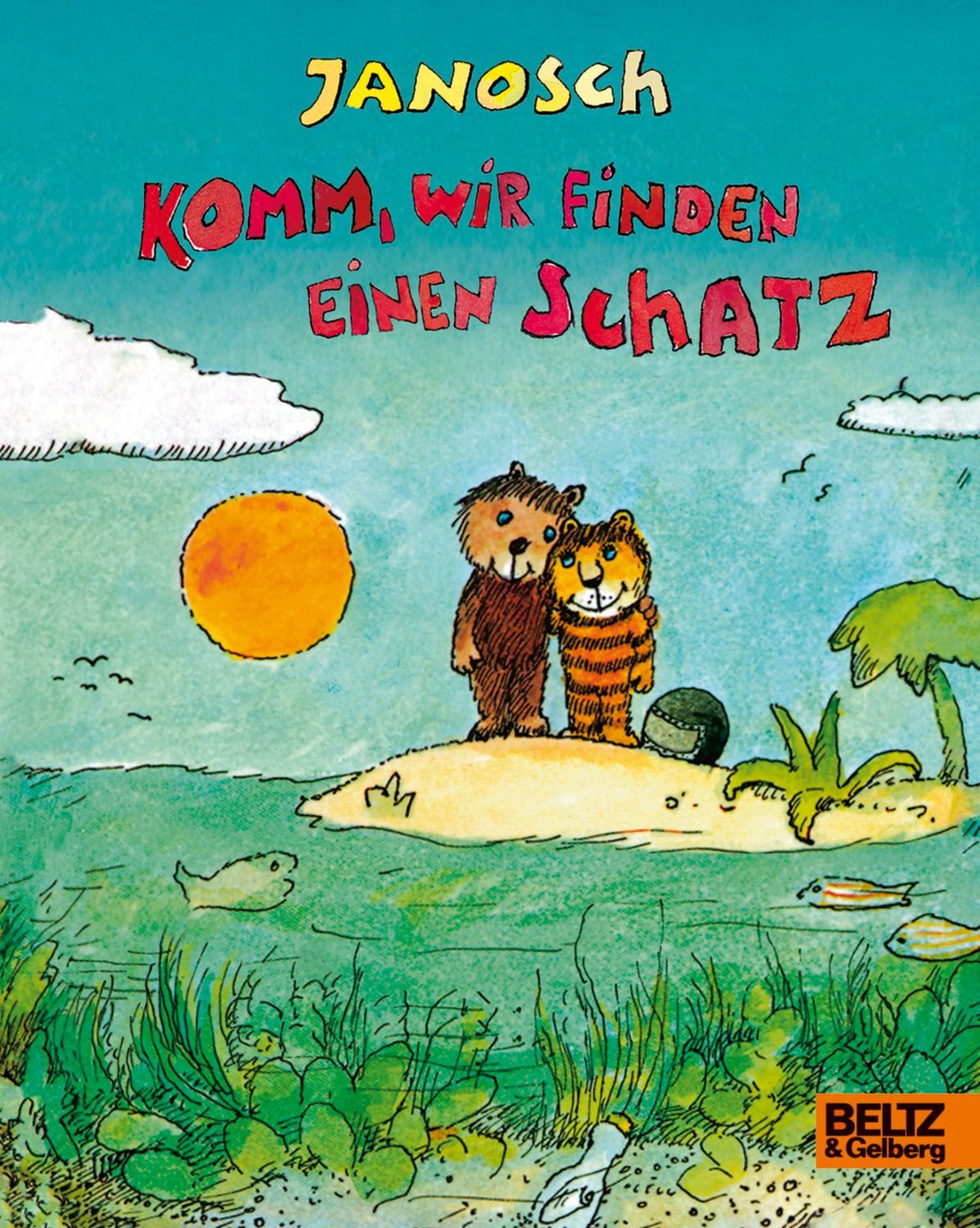 Komm, wir finden einen Schatz / Janosch