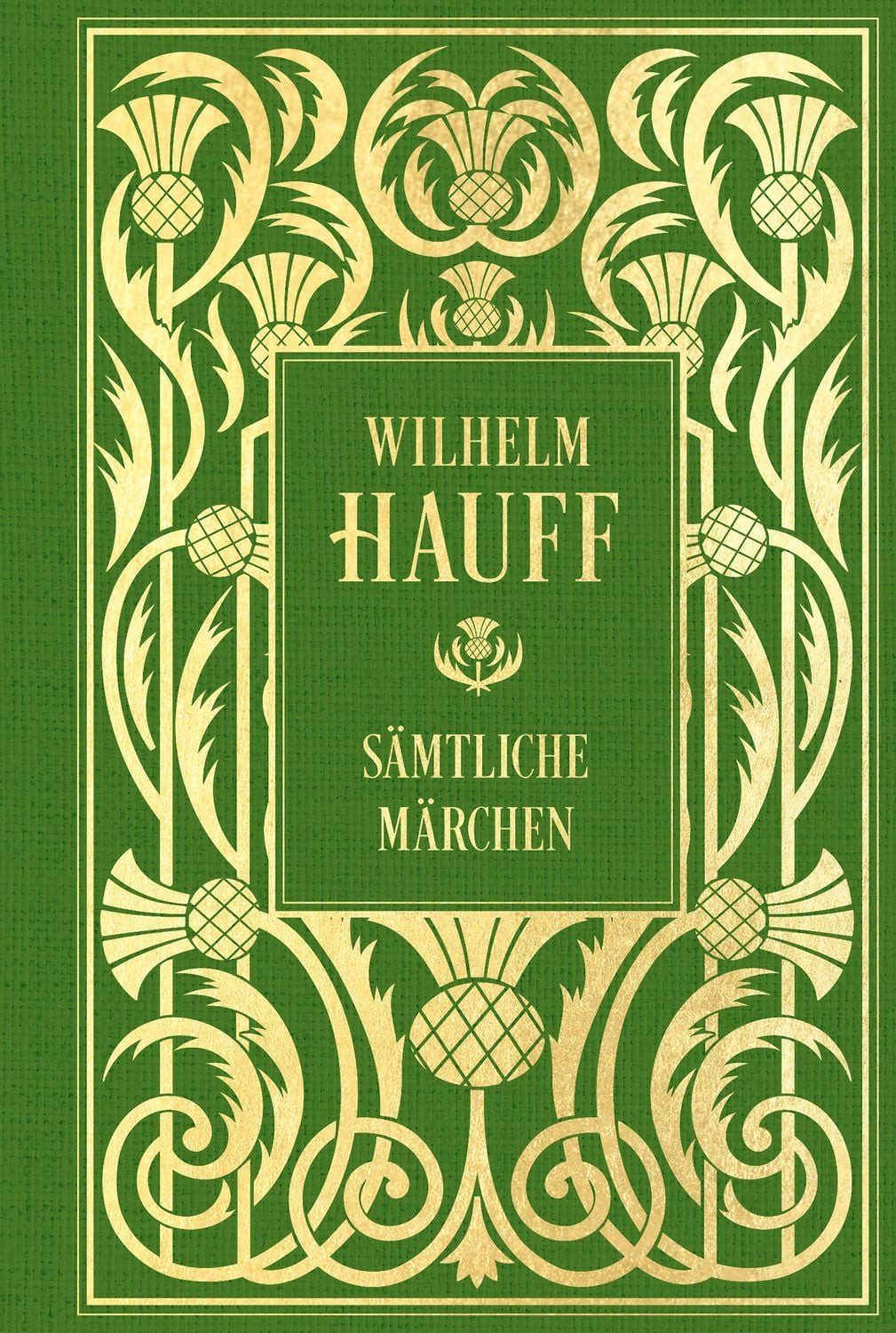 Wilhelm Hauff: Sämtliche Märchen: Mit Illustrationen / Wilhelm Hauff
