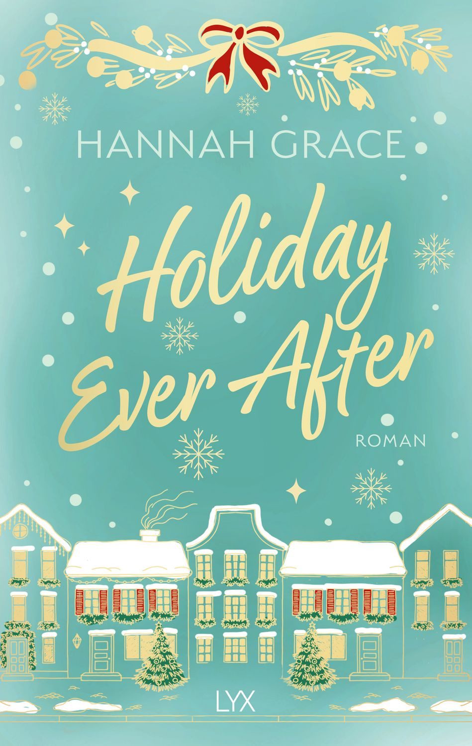 Holiday Ever After / Hannah Grace, SPIEGEL-Bestseller