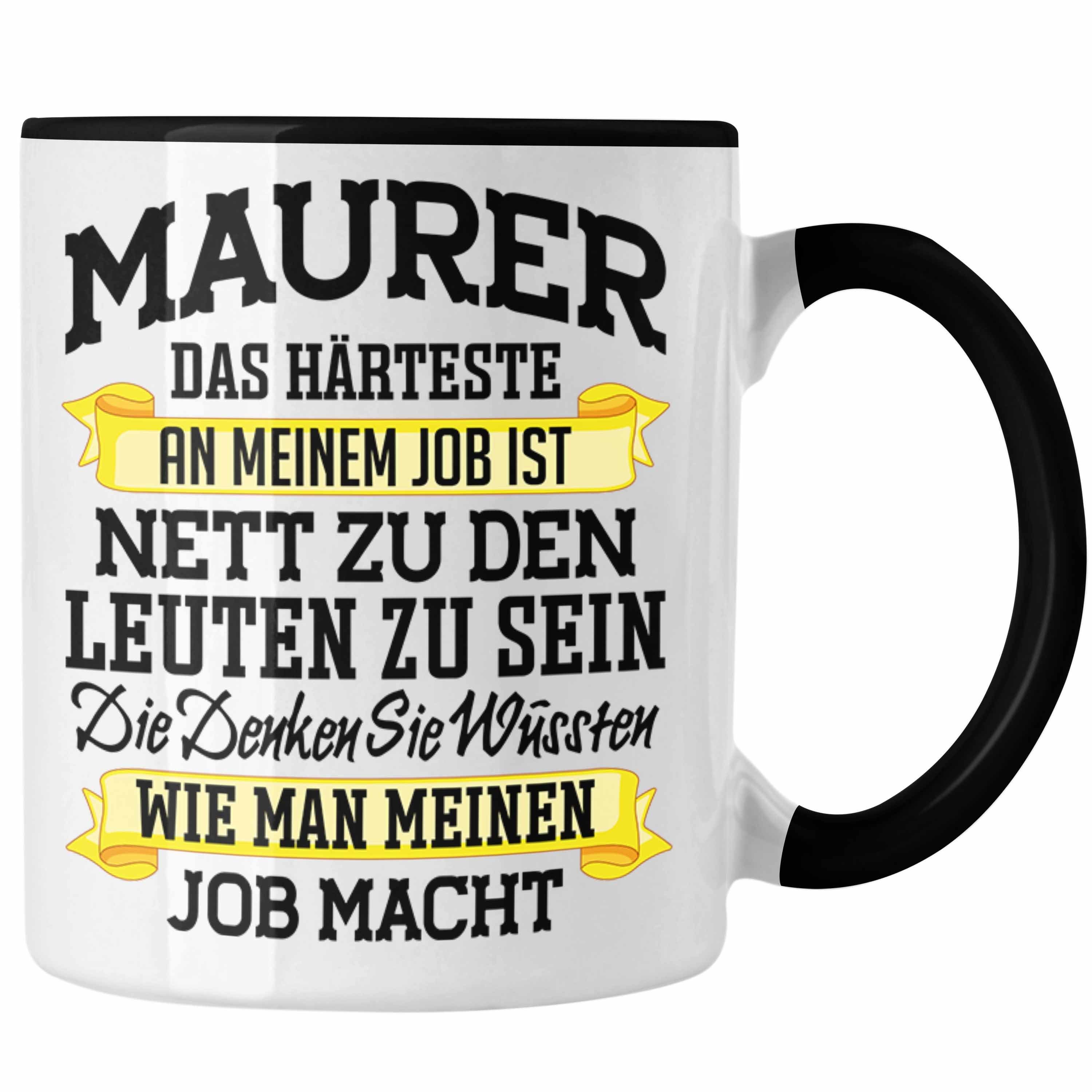 Trendation Tasse Trendation - Maurer Tasse Geschenk Mit Spruch Geschenkidee Lustig Männer Kaffeetasse Job Machen Schwarz
