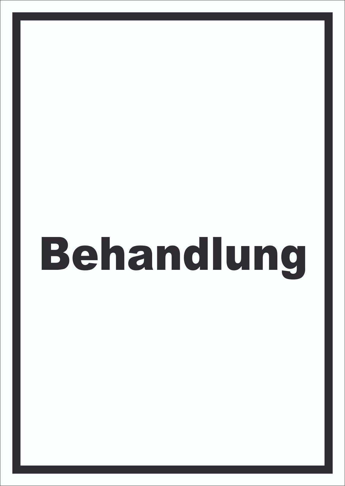 HB-Druck Hinweisschild Behandlung Schild mit Text Behandlungsraum hochkant, wetterfest, stabil, UV-beständig, kratzfest