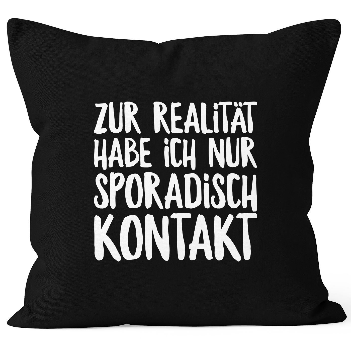 MoonWorks Dekokissen »KissenBezug Zur Realität habe ich nur sporadisch