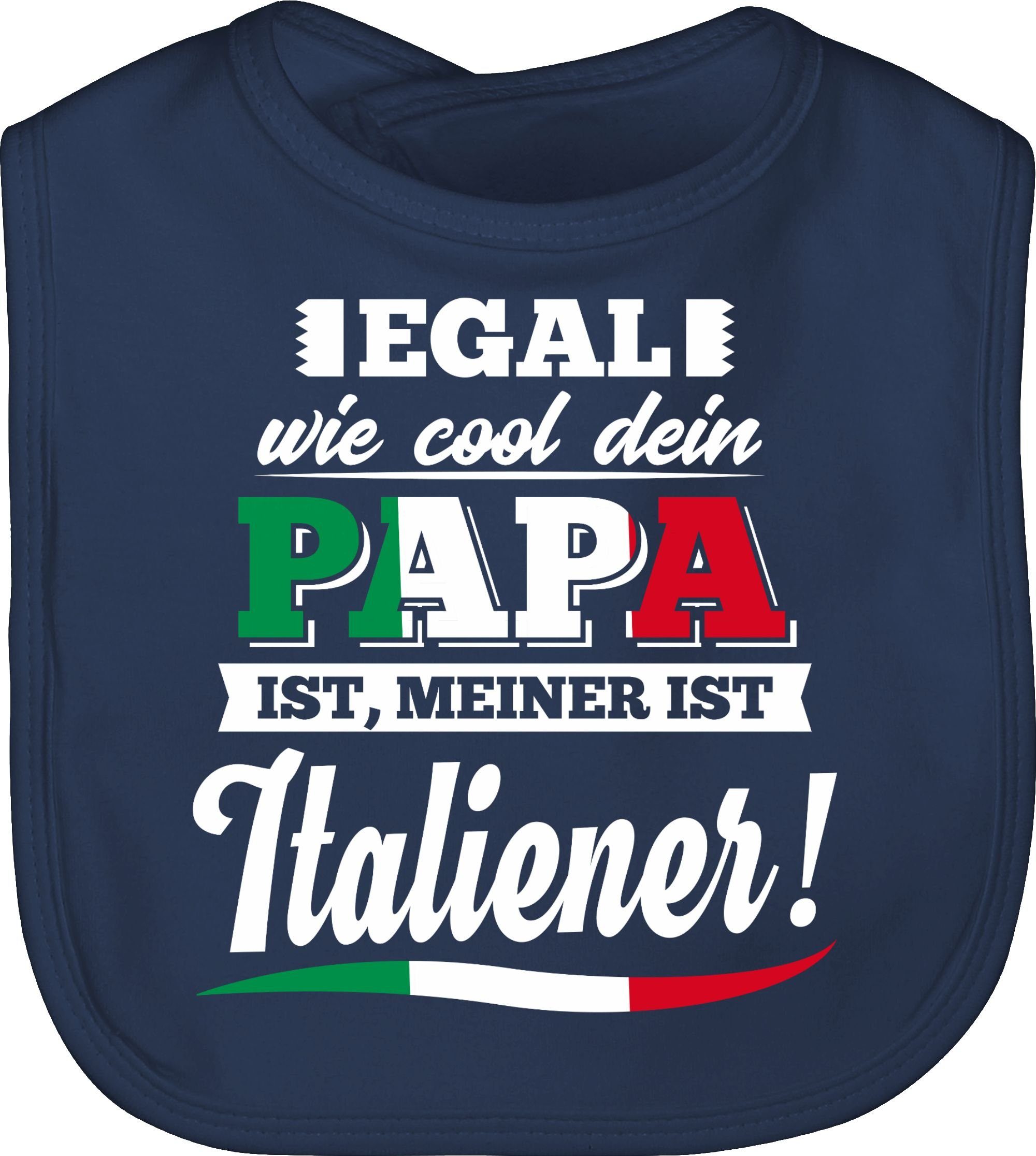 Shirtracer Lätzchen »Egal wie Cool dein Papa meiner ist Italiener