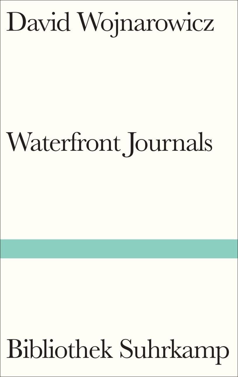 Waterfront Journals / David Wojnarowicz, Das radikale Kultbuch erstmals auf Deutsch