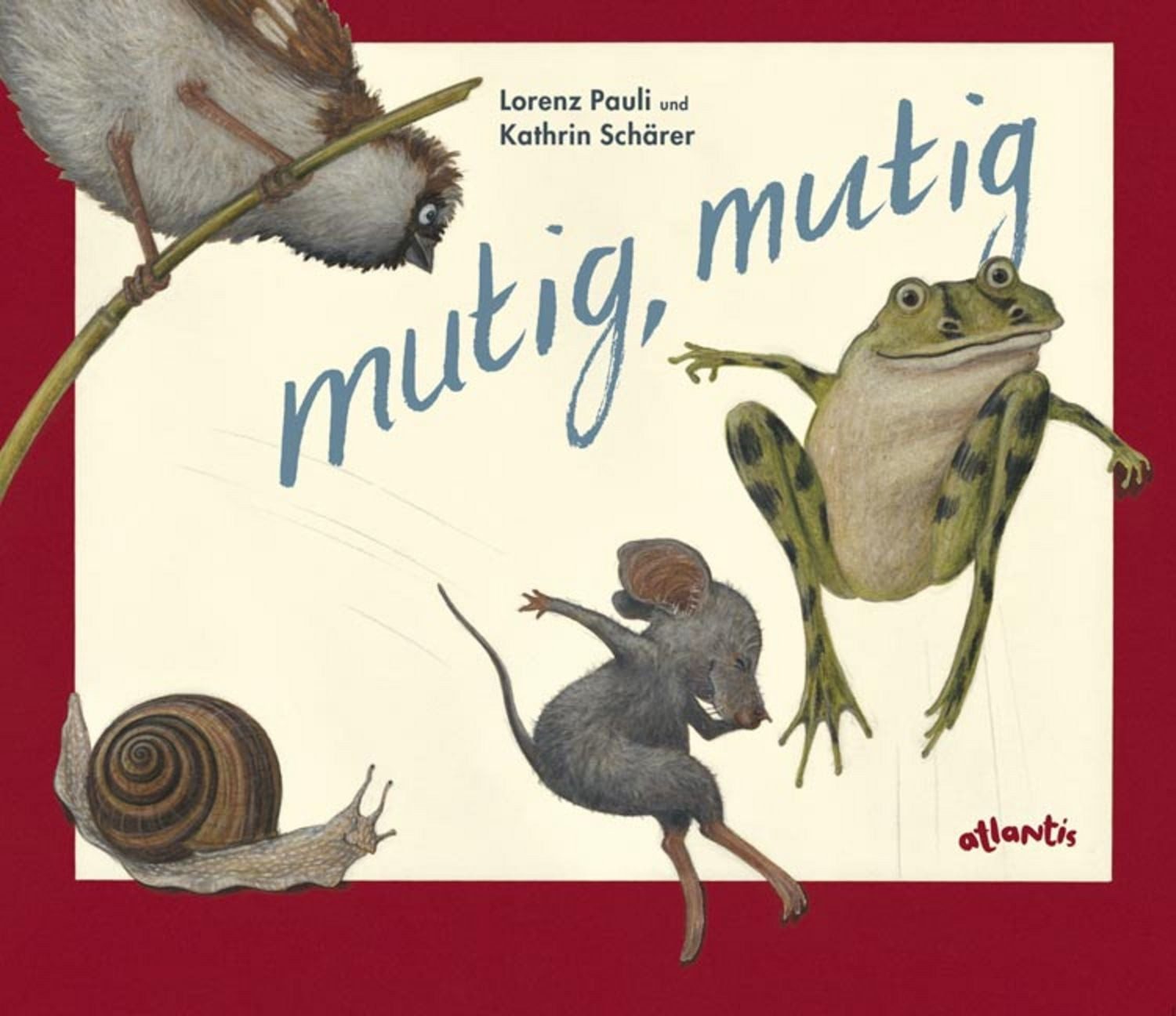 mutig, mutig / Lorenz Pauli