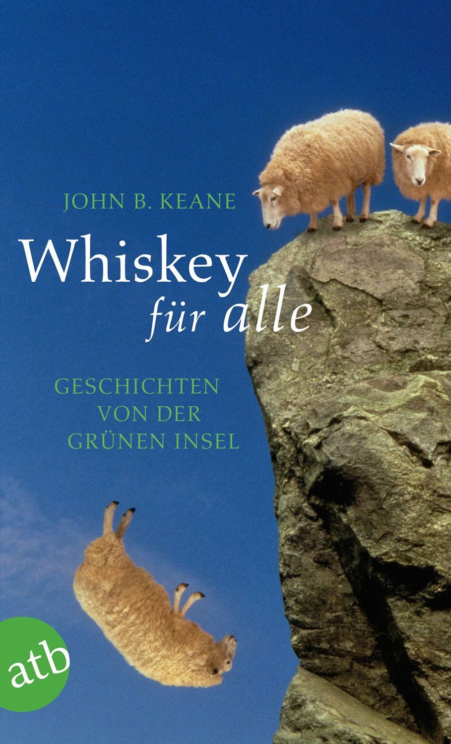 Whiskey für alle / John B. Keane
