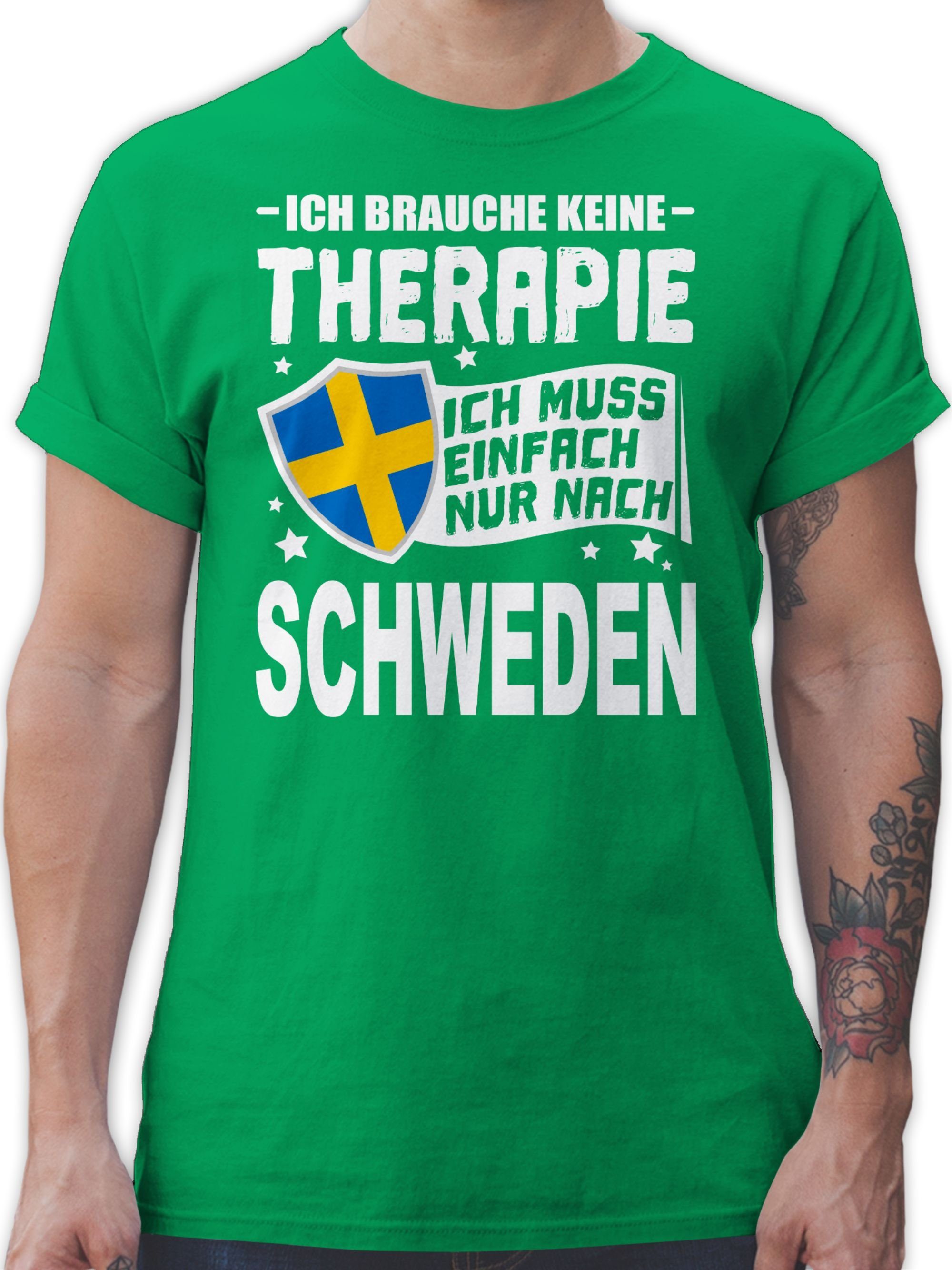 Shirtracer T-Shirt Ich brauche keine Therapie Ich muss einfach nur nach Schweden - weiß Länder Wappen 3 Grün