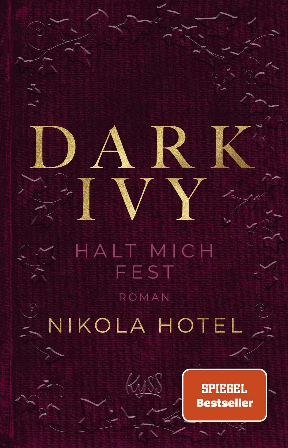 Dark Ivy – Halt mich fest / Nikola Hotel, SPIEGEL-Bestseller