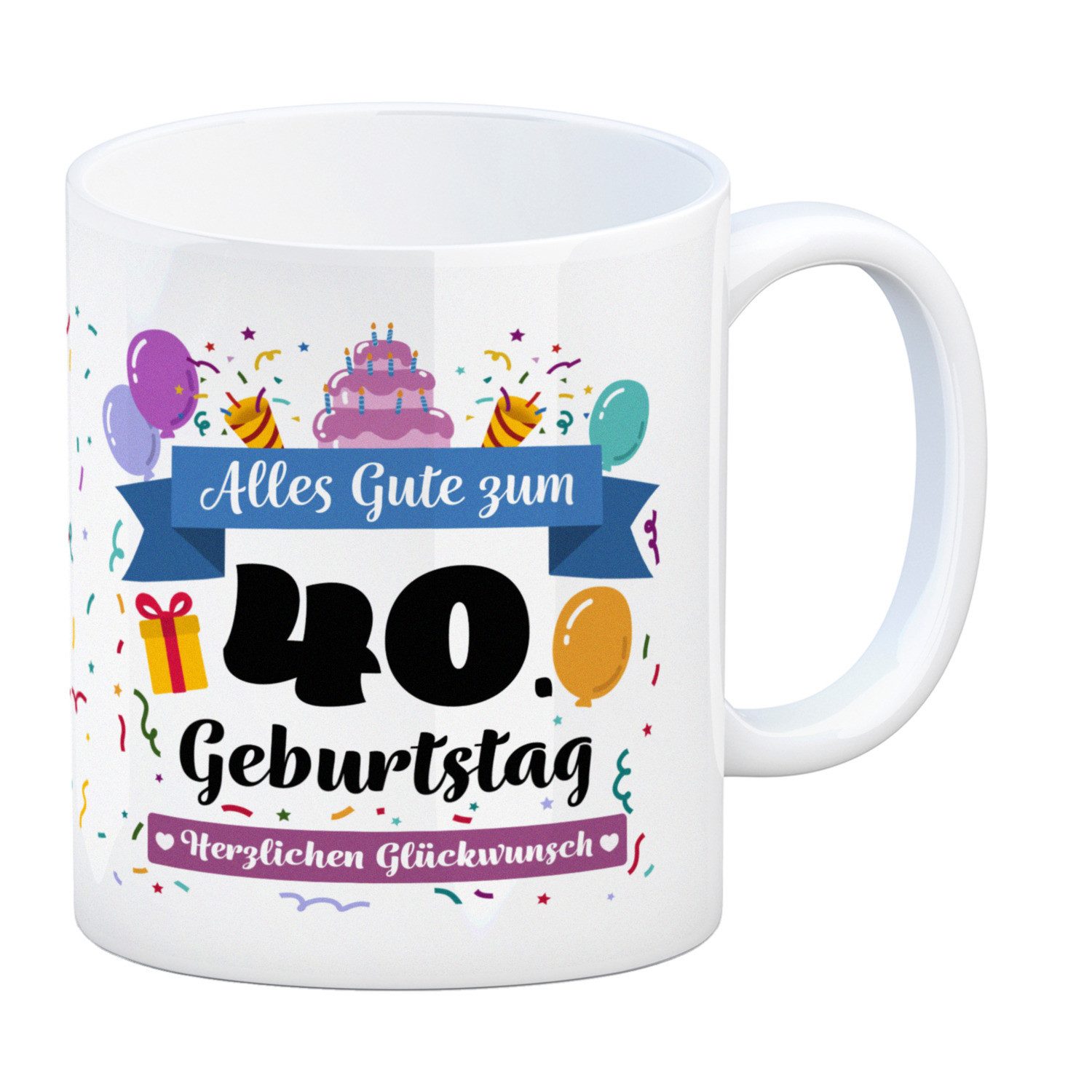 Tasse 40. Geburtstag Kaffeebecher mit lustigem Spruch: Alles Gute