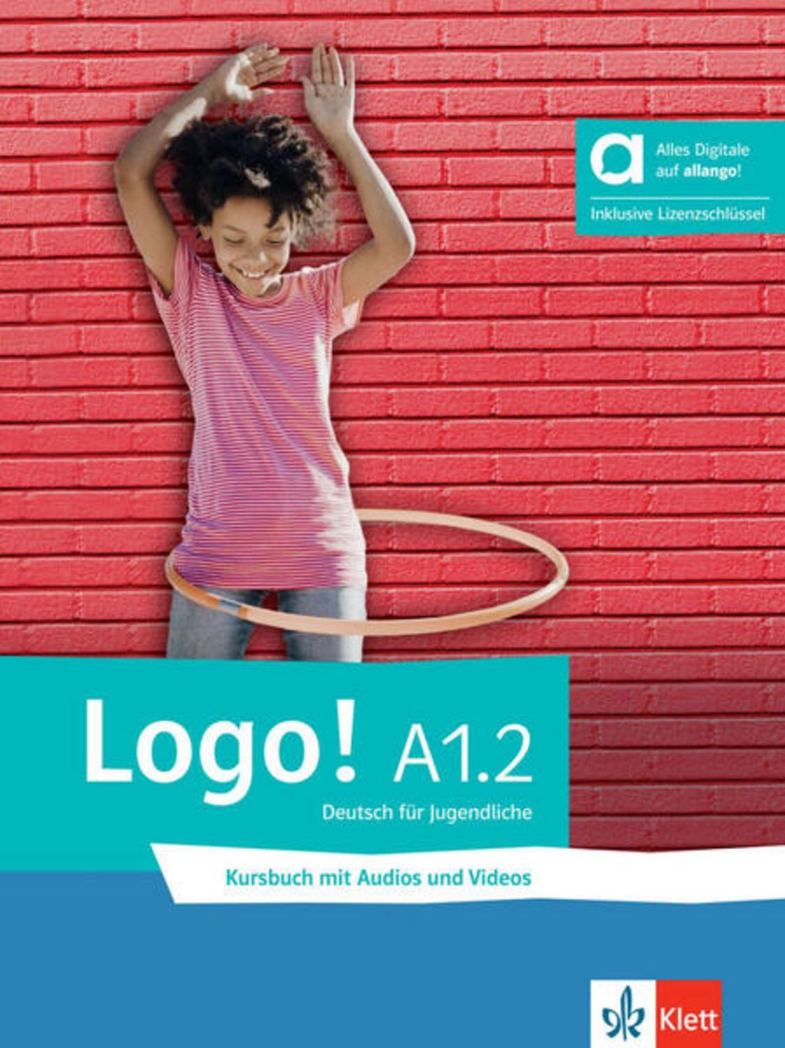 Logo! A1.2 – Hybride Ausgabe allango / Sarah Fleer, Tanja Mayr-Sieber, Paul Rusch, Bettina Schwieger
