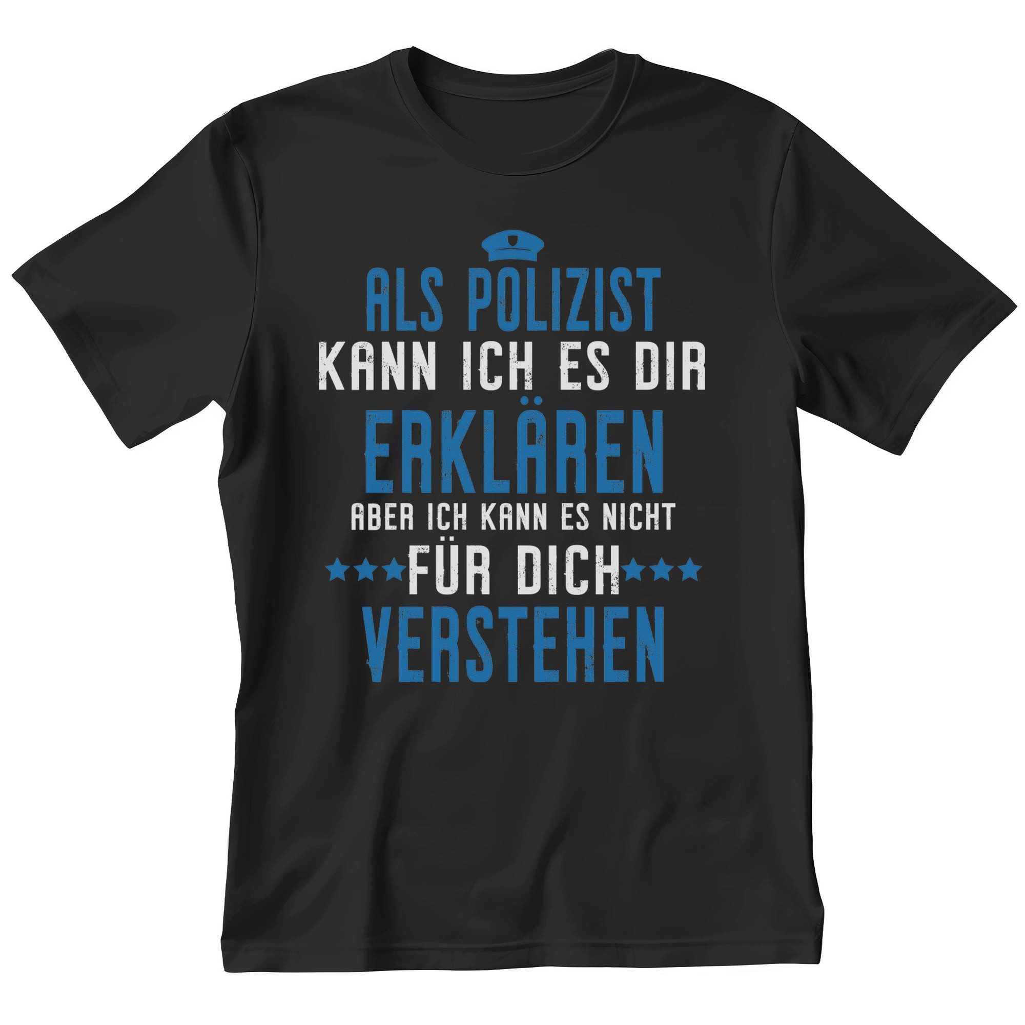 T-Shirt Polizist Geschenk Männer Spruch Beruf Ausbildung Studium