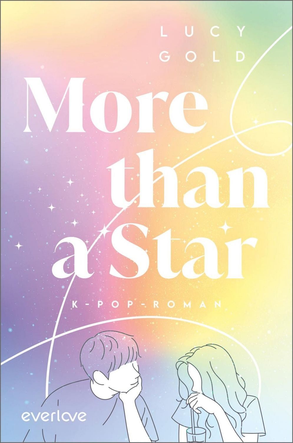 Belletristik More than a Star K-Pop-Roman, K-Pop-Romance für alle Fans von BTS, BL Lucy Gold