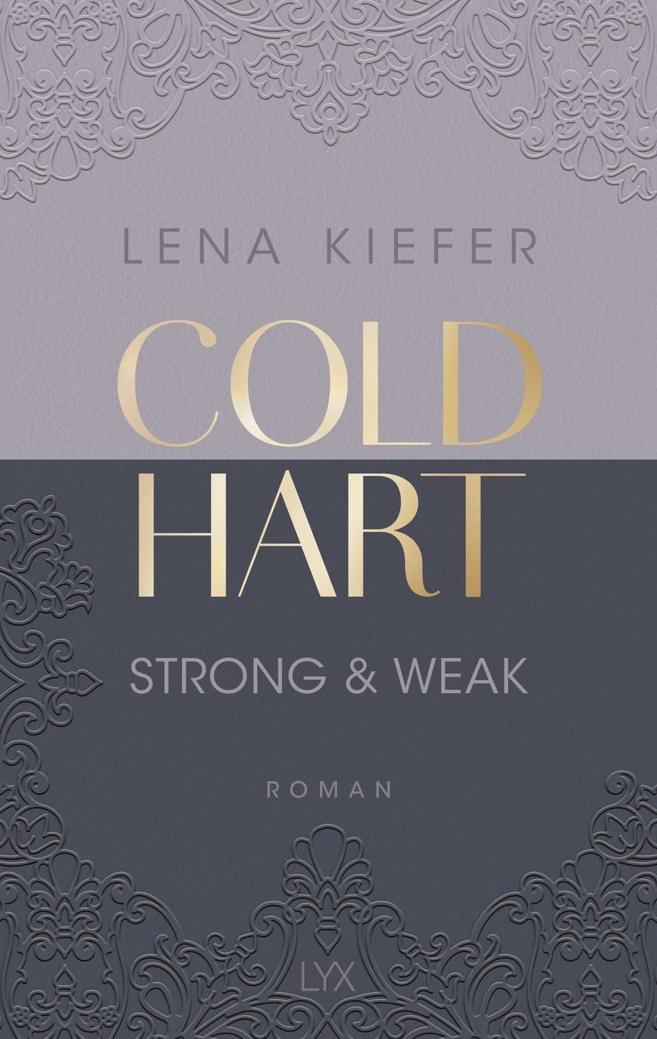 Coldhart - Strong & Weak / Lena Kiefer